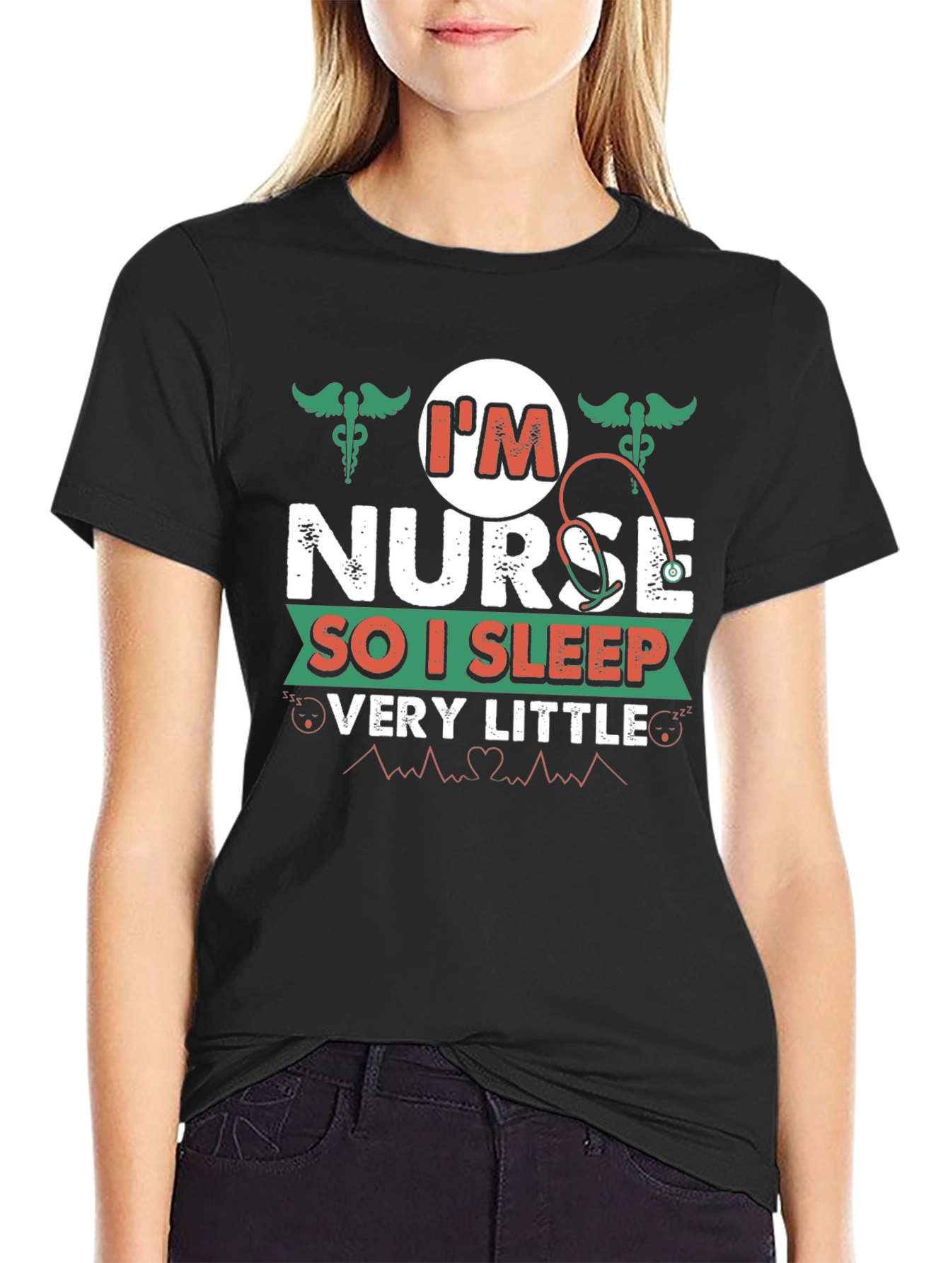 Im Nurse So I Sleep Very Little T-Shirt