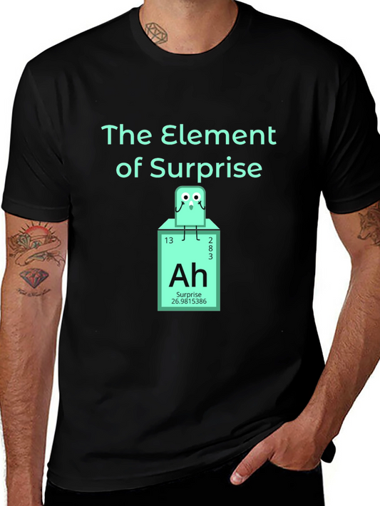 Element of Surprise T-Shirt - Chemistry Humor Tee