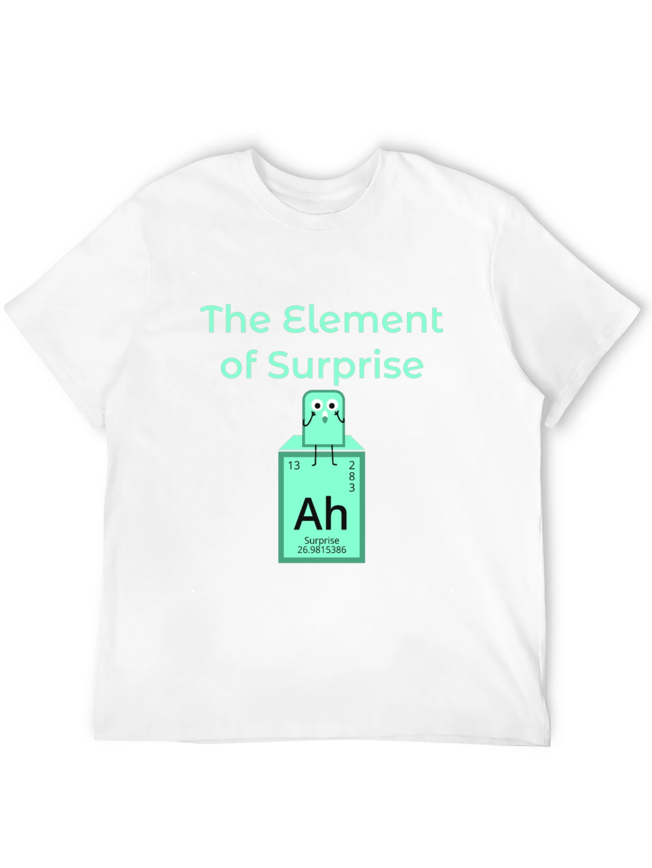 Element of Surprise T-Shirt - Chemistry Humor Tee