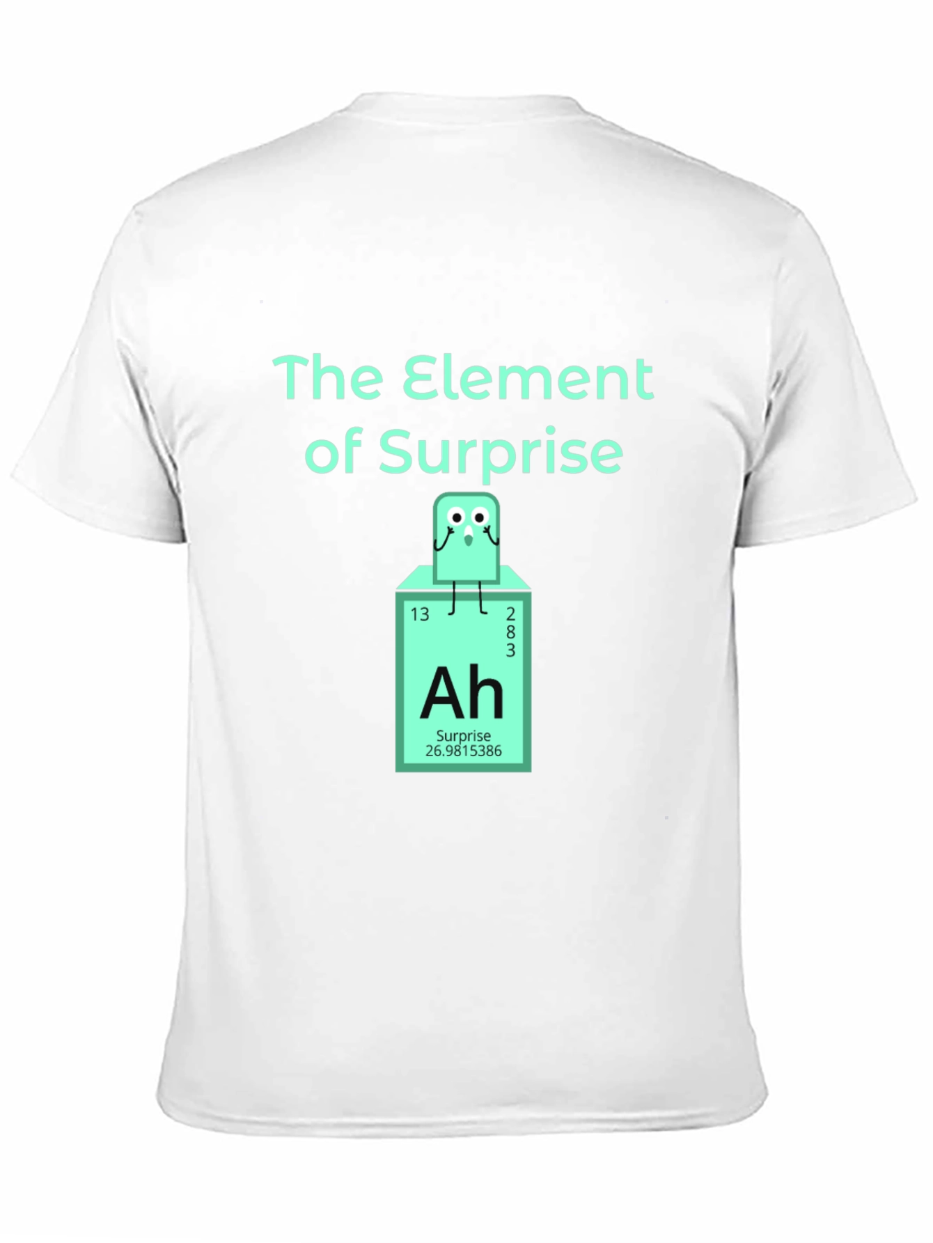 Element of Surprise T-Shirt - Chemistry Humor Tee