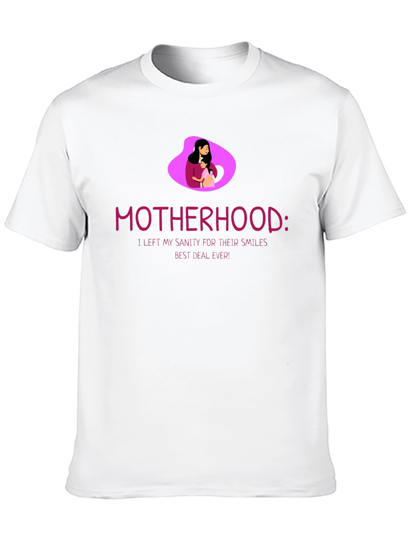 Motherhood T-Shirt - Sanity for Smiles