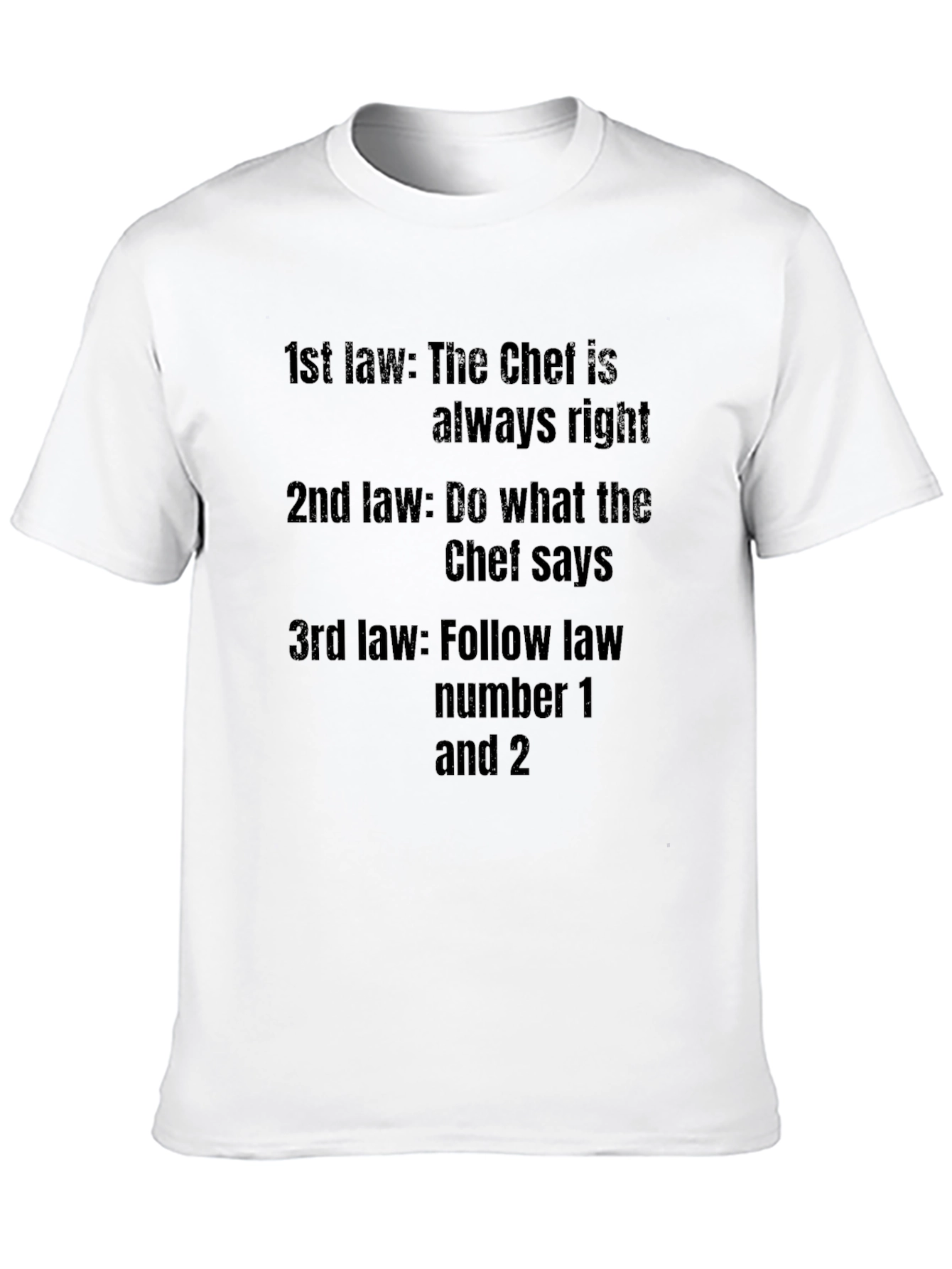 Chef Law T-Shirt - Funny Kitchen Rules