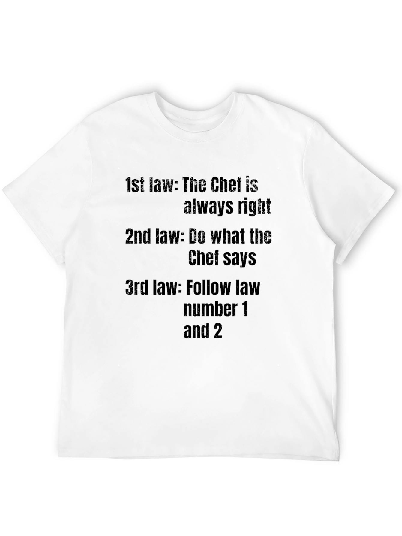 Chef Law T-Shirt - Funny Kitchen Rules