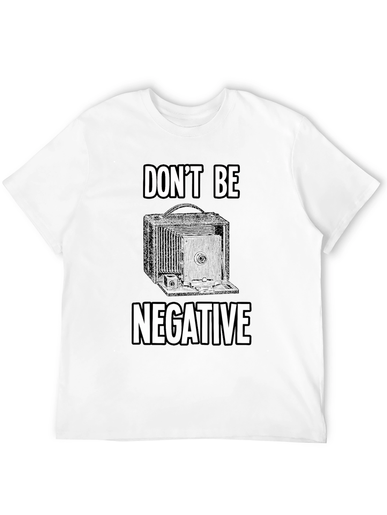 Dont Be Negative Camera Graphic T-Shirt