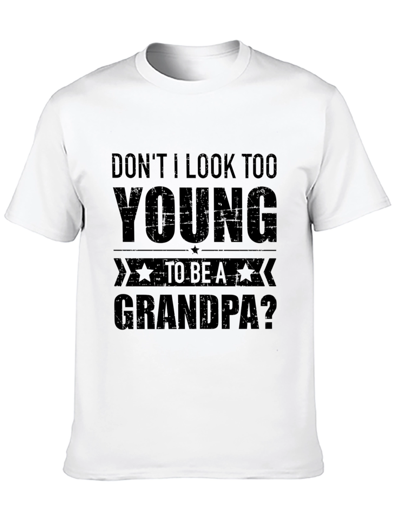 Funny Grandpa T-Shirt - Dont I Look Too Young?