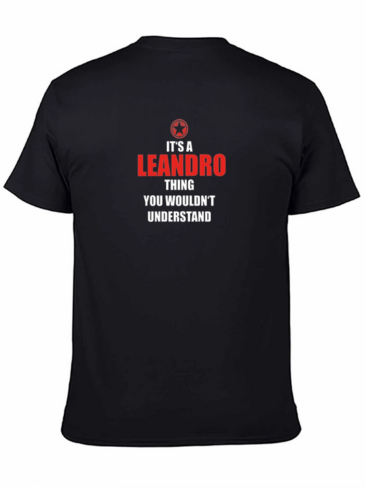 Leandro Thing T-Shirt - You Wouldnt Understand
