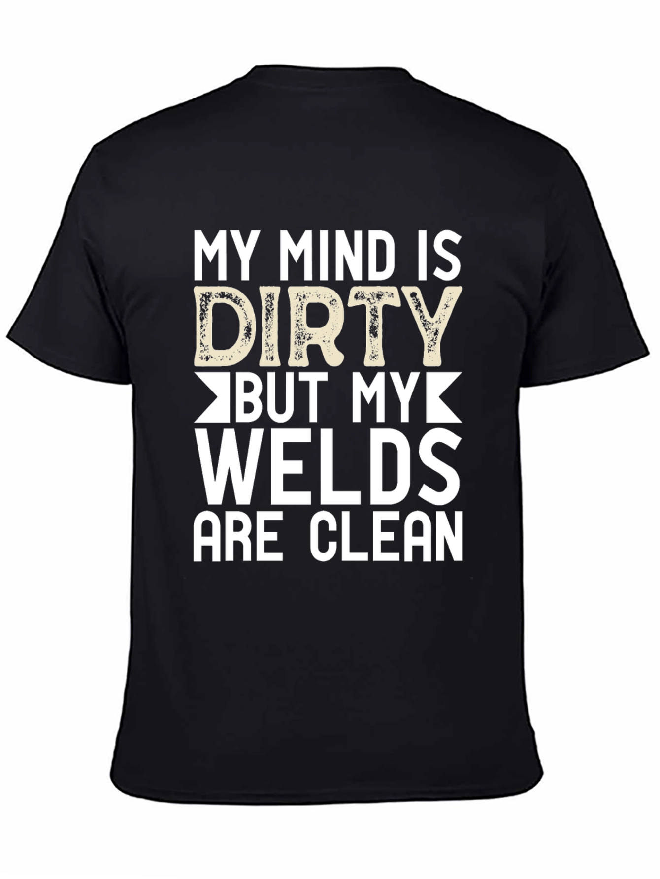 Dirty Mind Clean Welds Black Graphic Tee