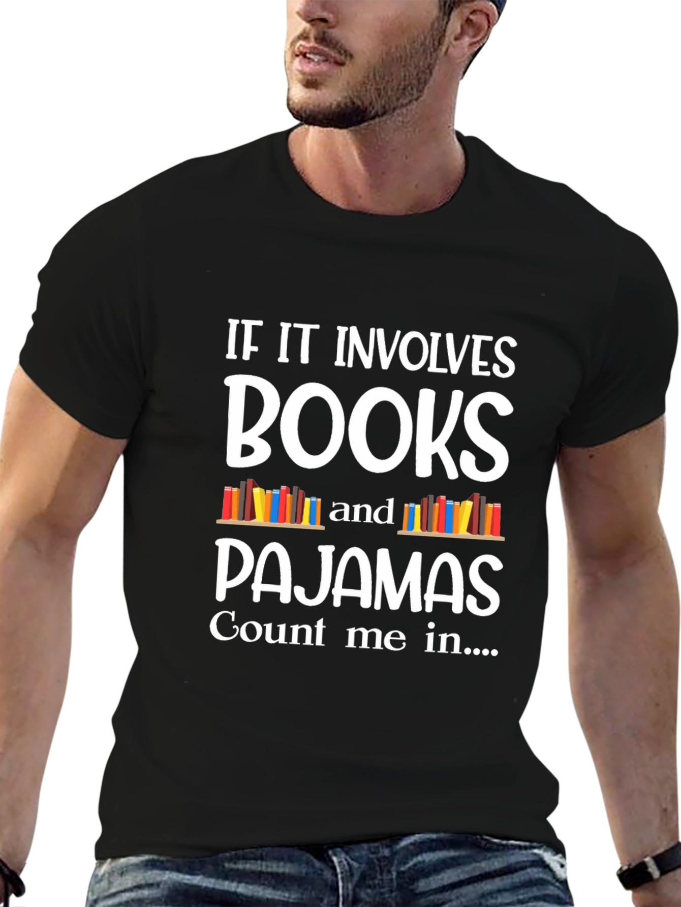 Book Lover T-Shirt: If it involves Books & Pajamas