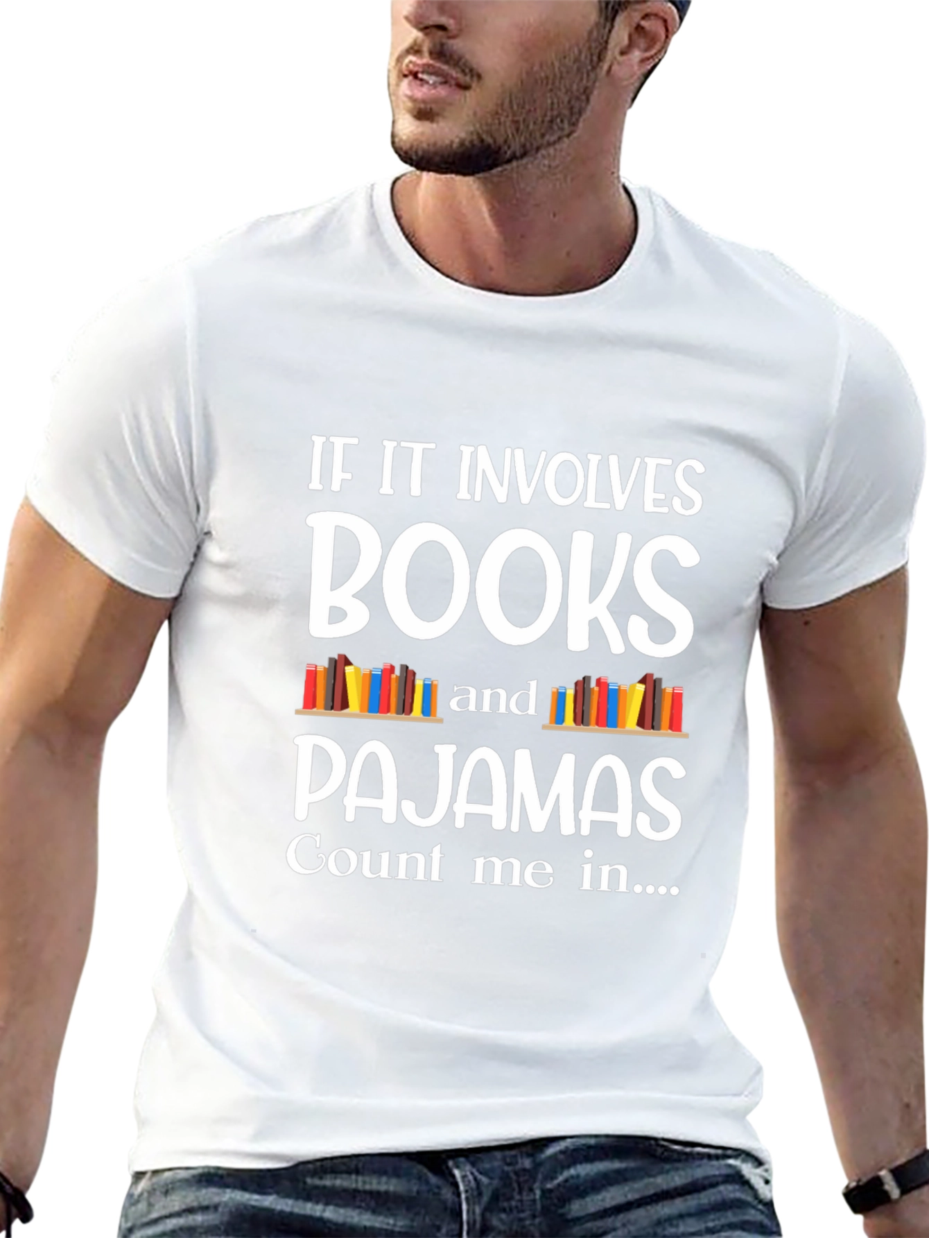 Book Lover T-Shirt: If it involves Books & Pajamas