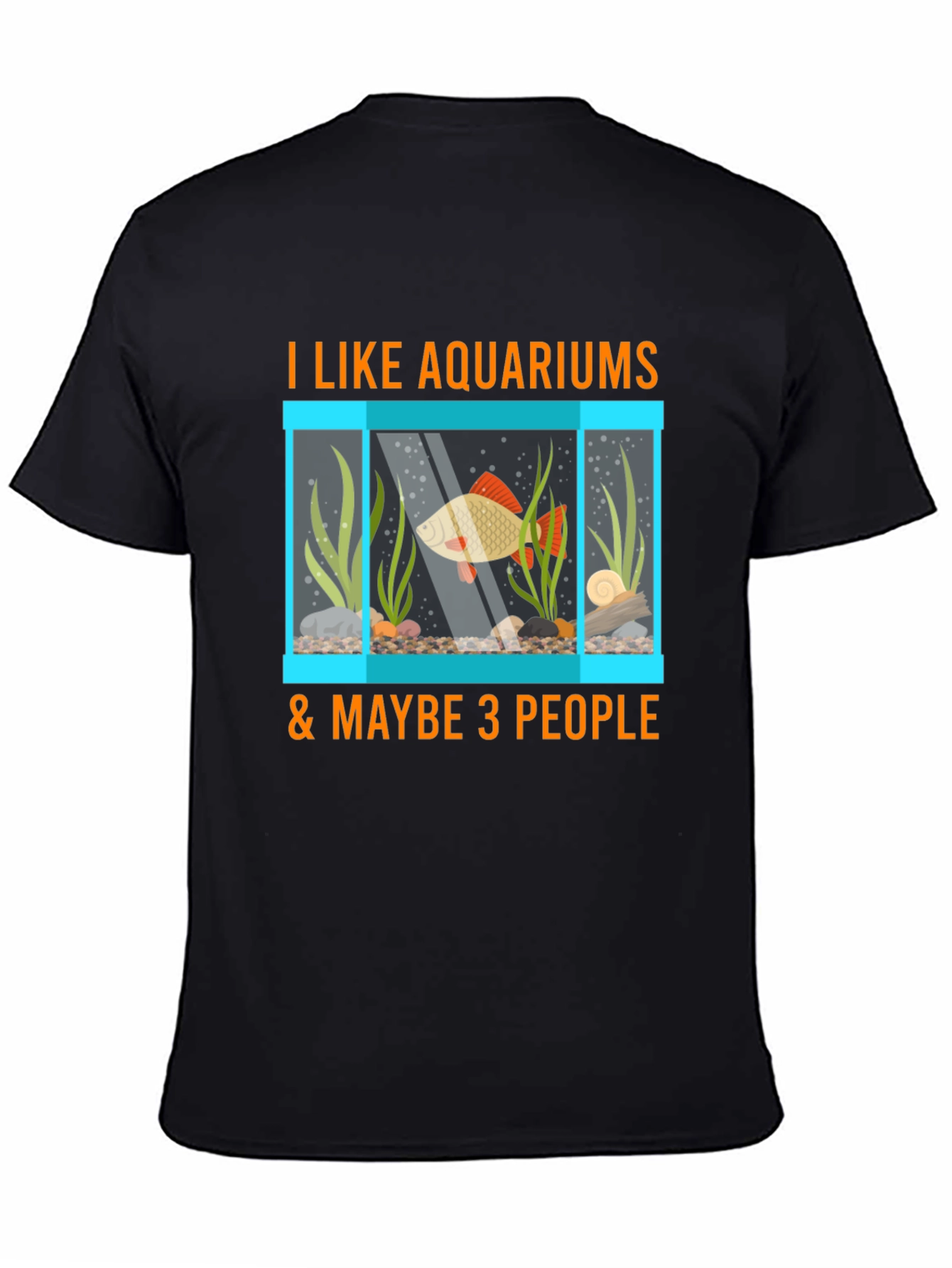 Aquarium Lover T-Shirt: Fish Tank & Maybe 3 People