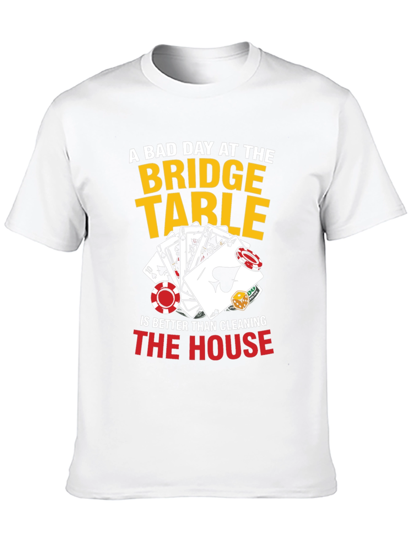 A Bad Day at the Bridge Table T-Shirt