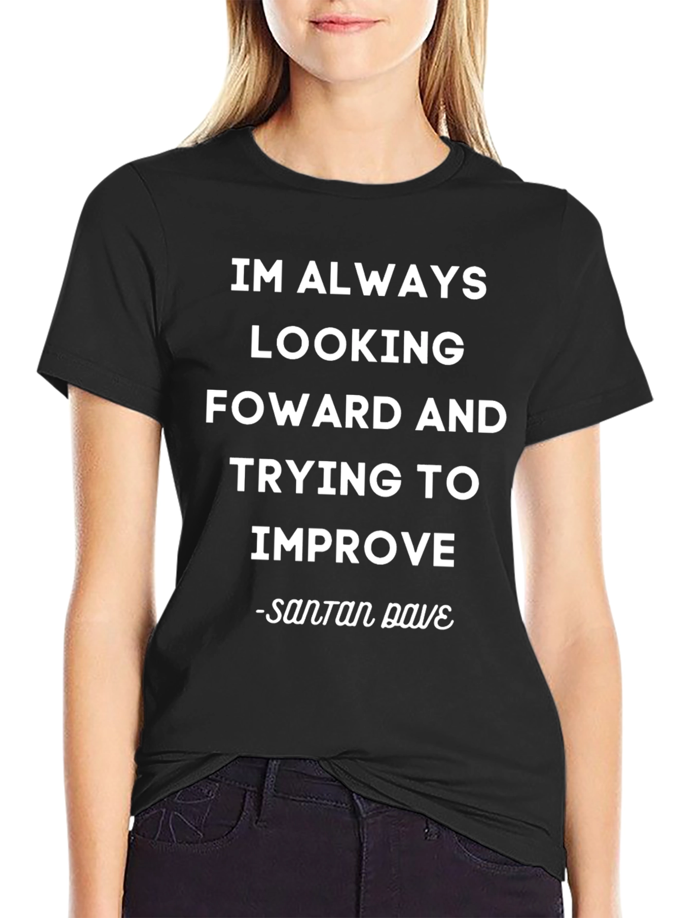 Inspirational Slogan T-Shirt - Always Looking Forward