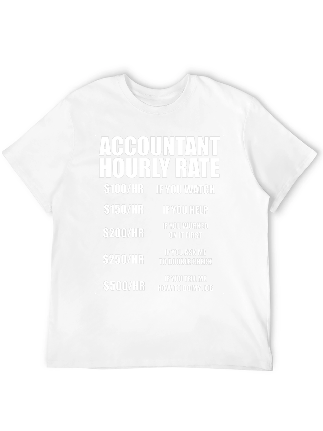 Accountant Hourly Rate Graphic T-Shirt
