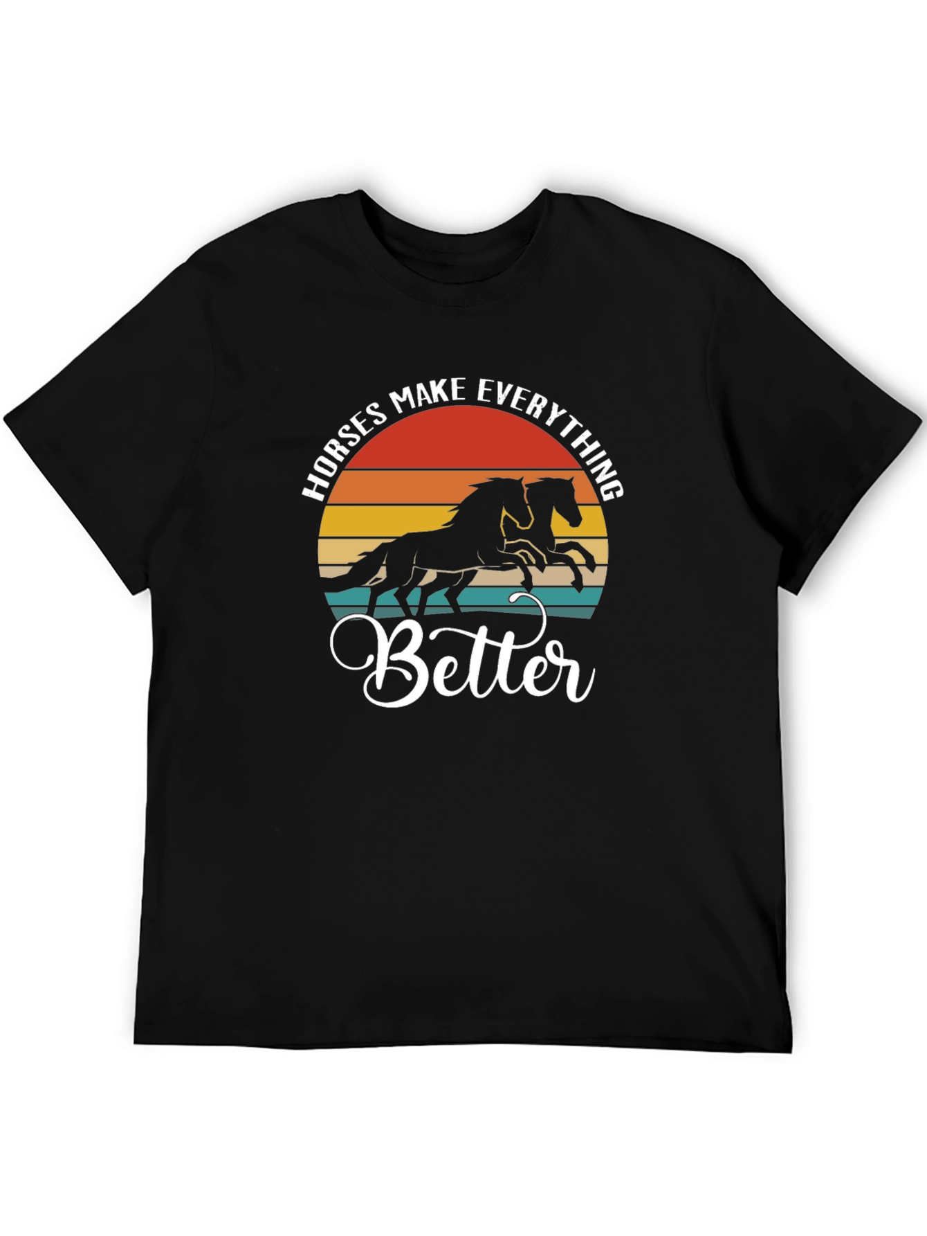 Horses Make Everything Better Black T-Shirt