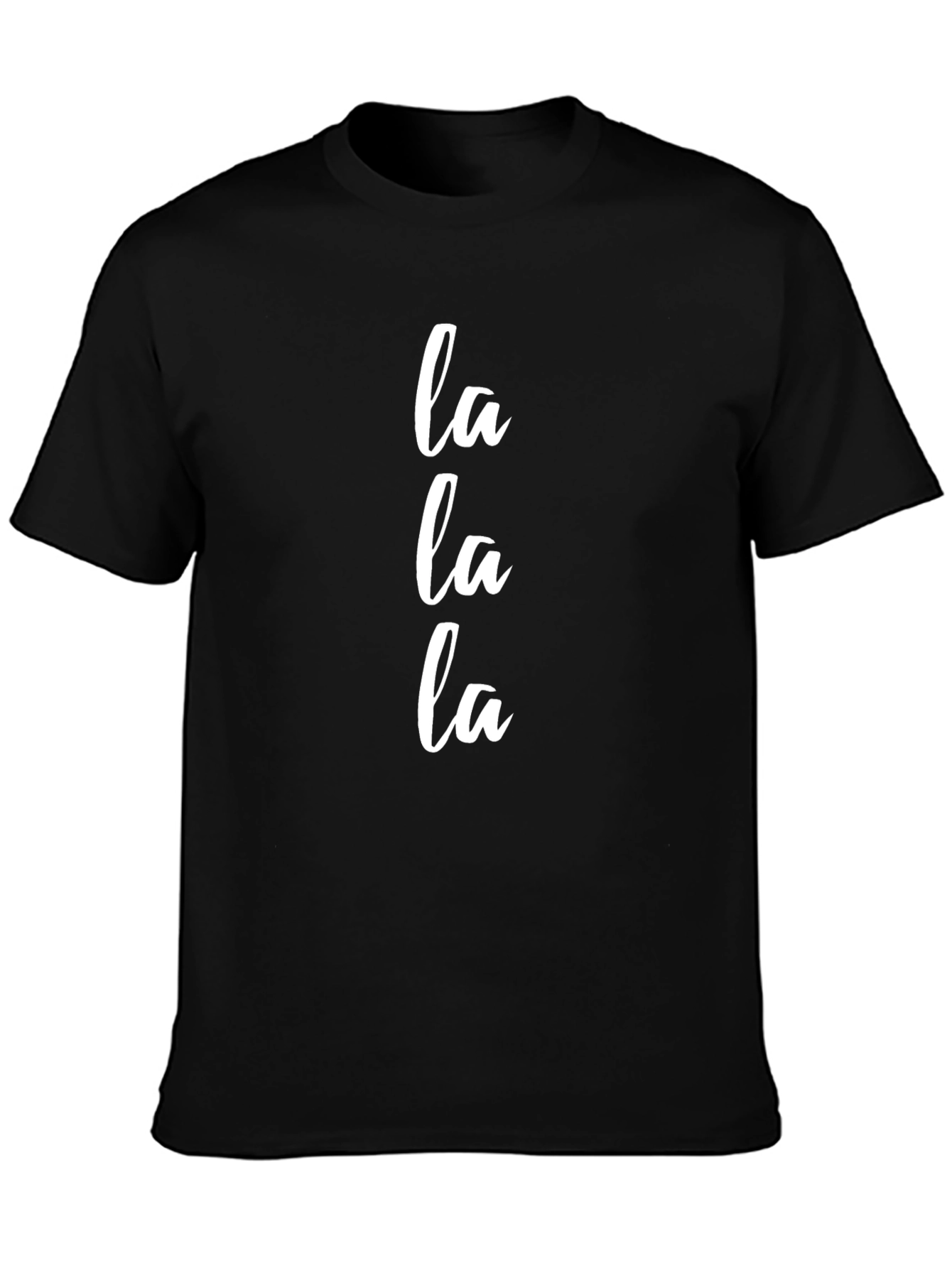 La La La T-Shirt - Casual Black Cotton Tee