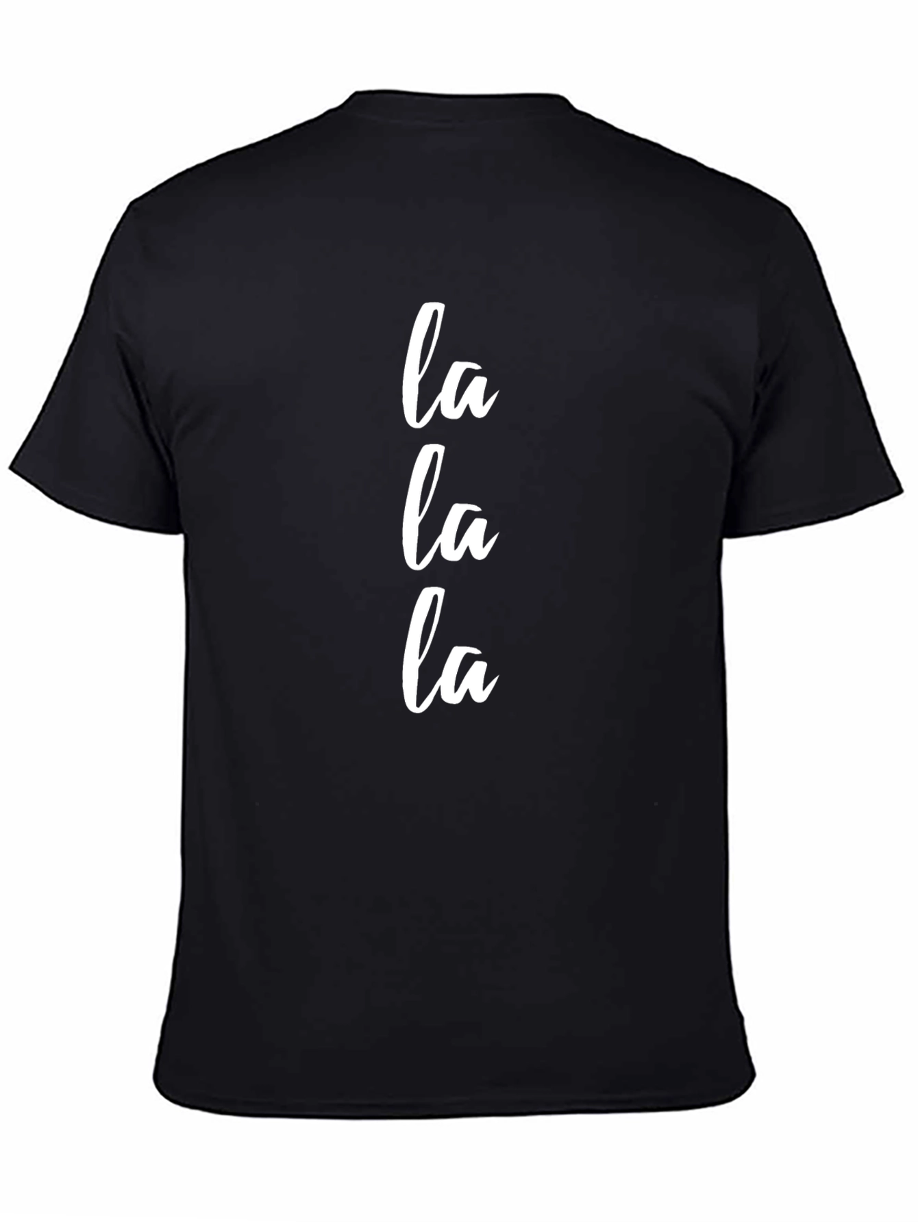 La La La T-Shirt - Casual Black Cotton Tee