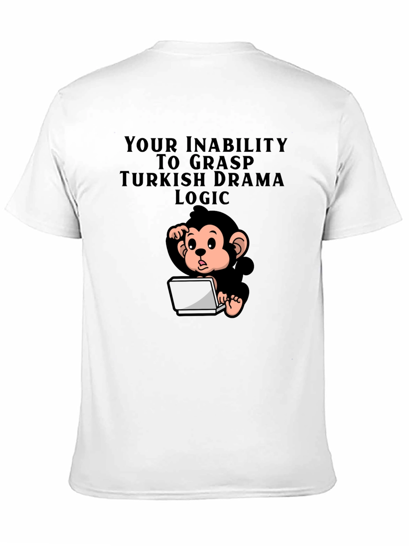 Humorous Monkey Turkish Drama Logic T-Shirt