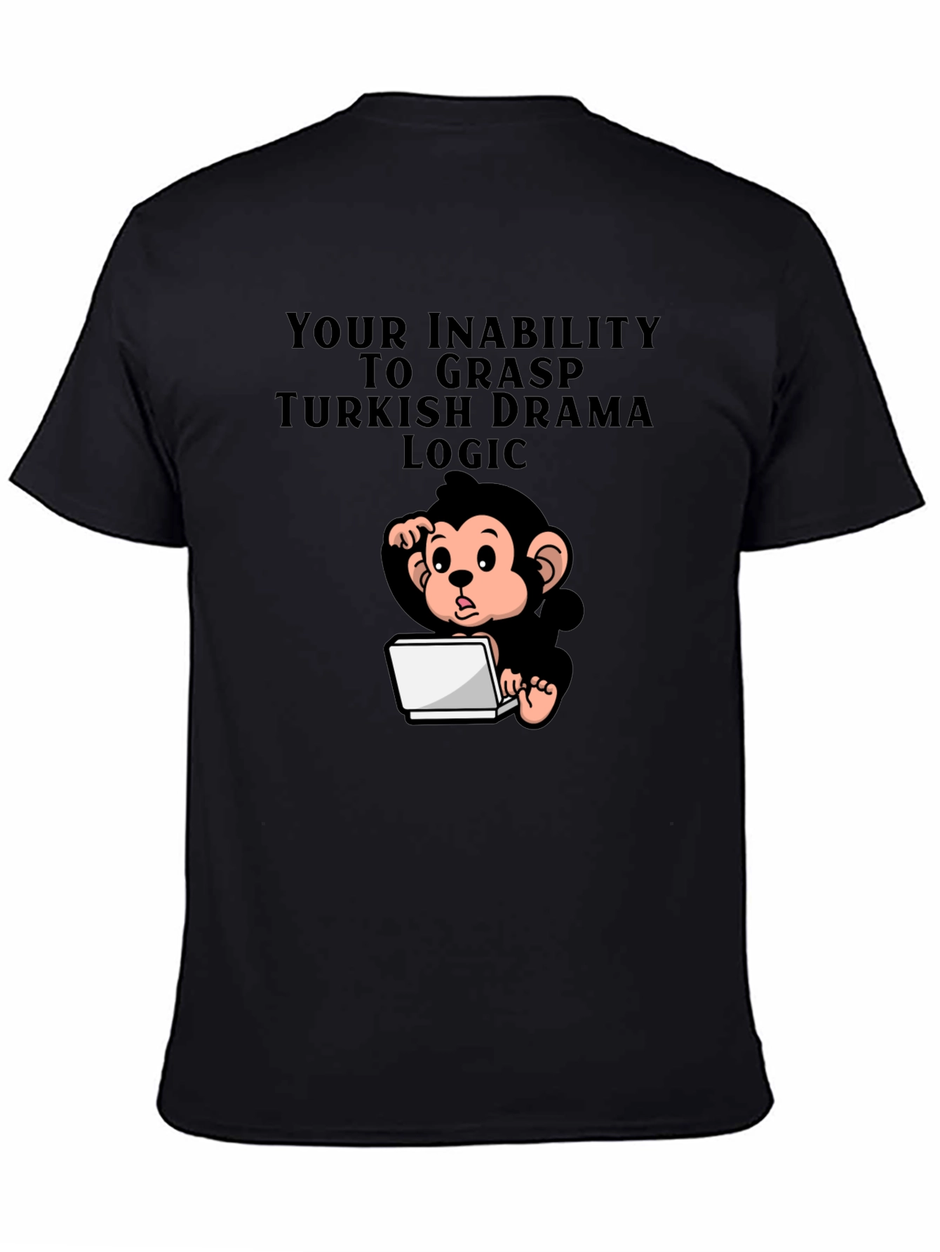 Humorous Monkey Turkish Drama Logic T-Shirt