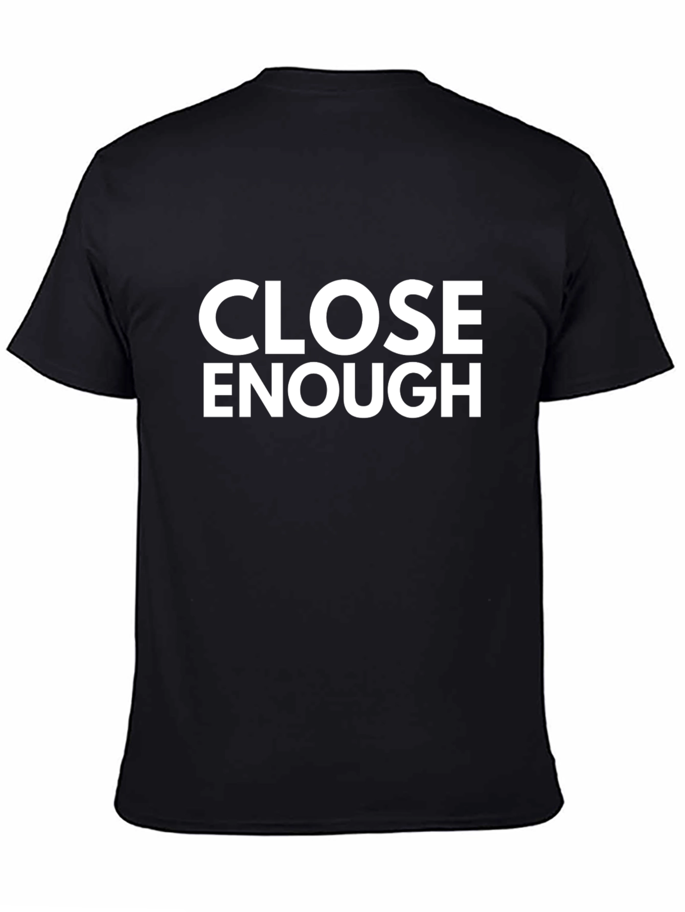 Close Enough Graphic Tee - Black Cotton T-Shirt