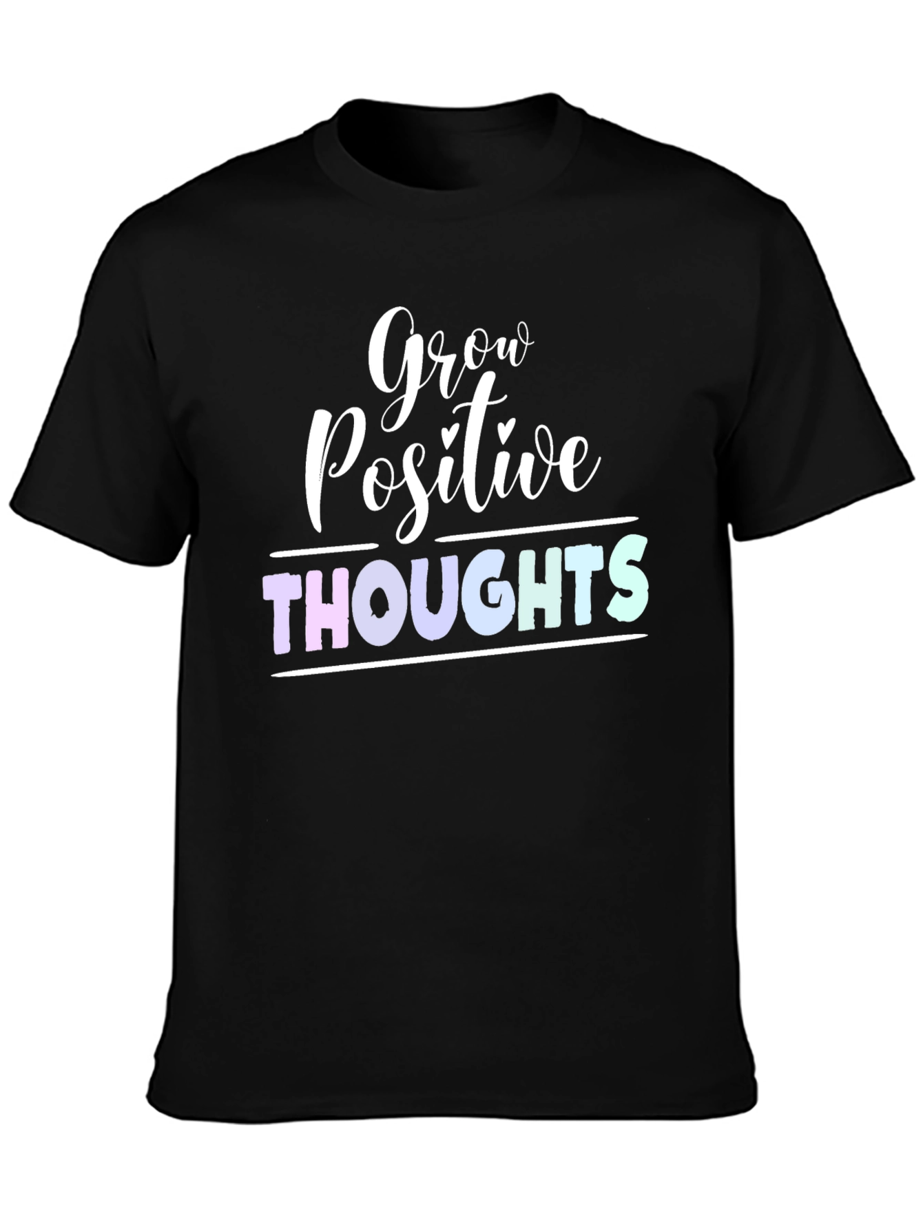 Grow Positive Thoughts Graphic T-Shirt