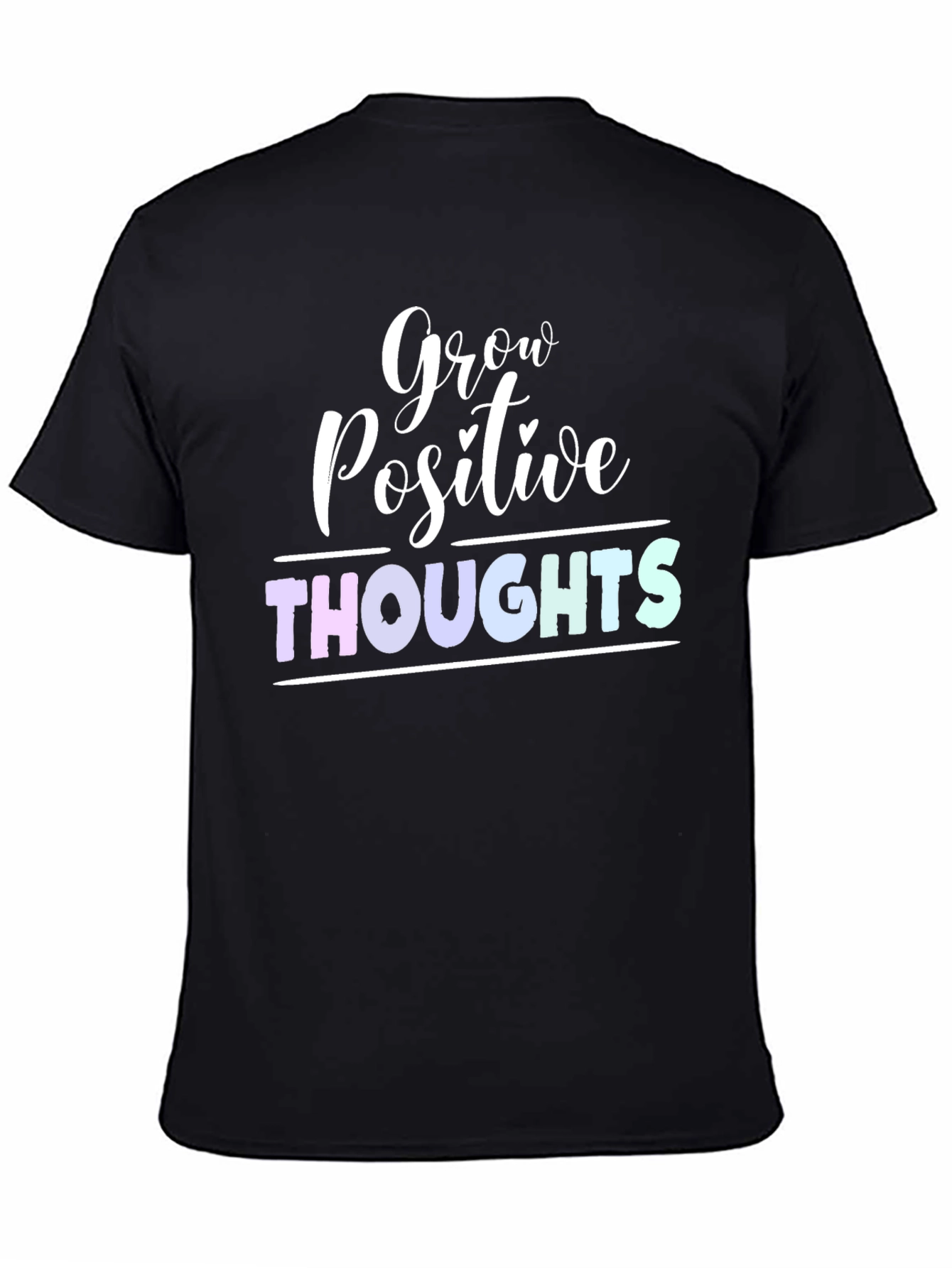 Grow Positive Thoughts Graphic T-Shirt