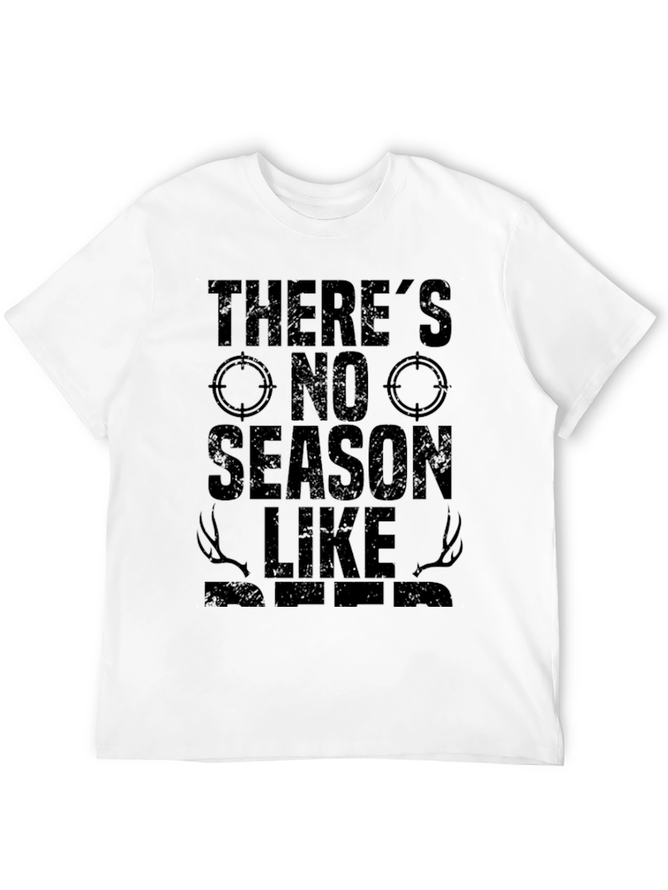 Theres No Season Like Hunting T-Shirt