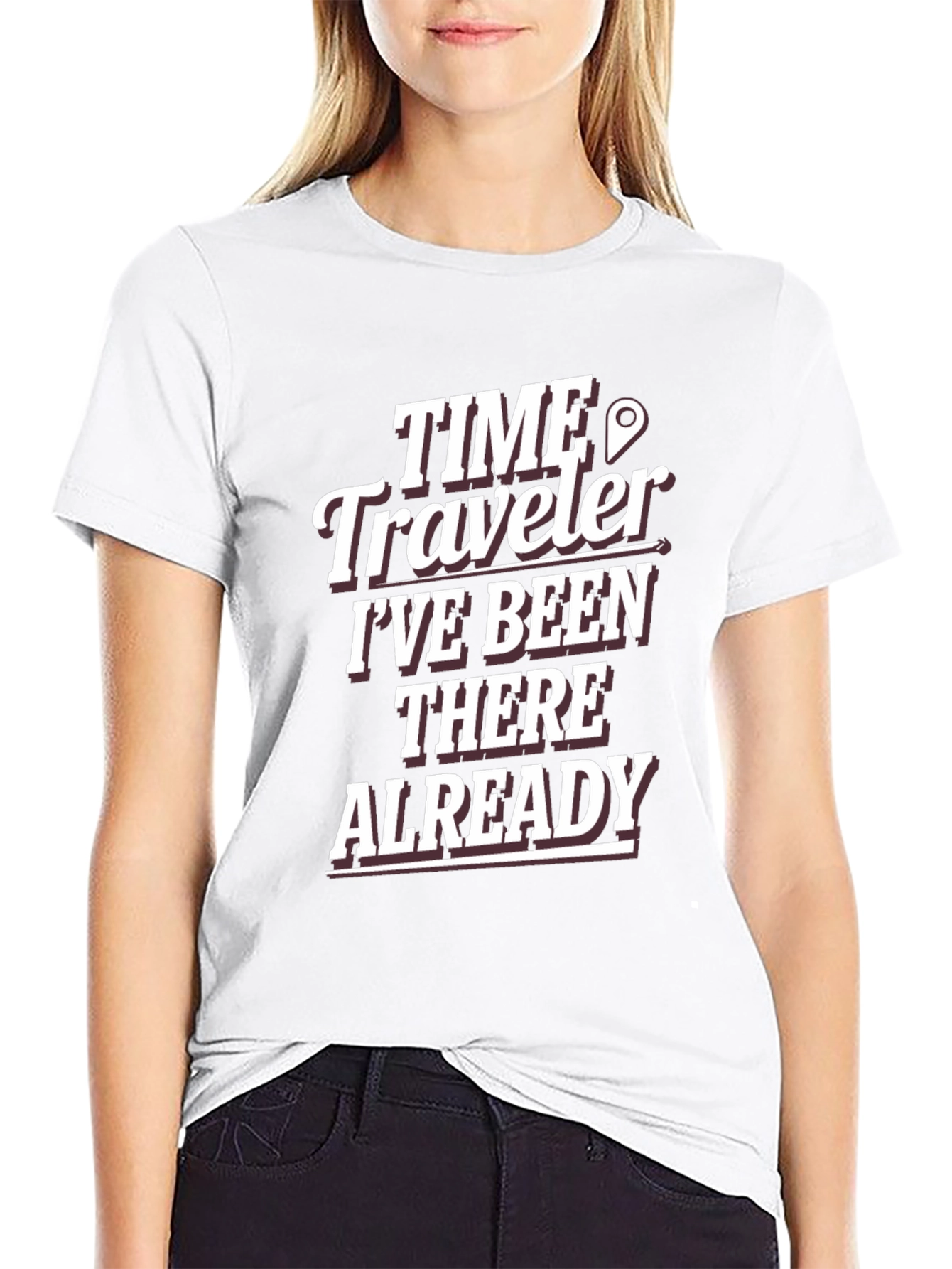 Time Traveler T-Shirt: Ive Been There Already