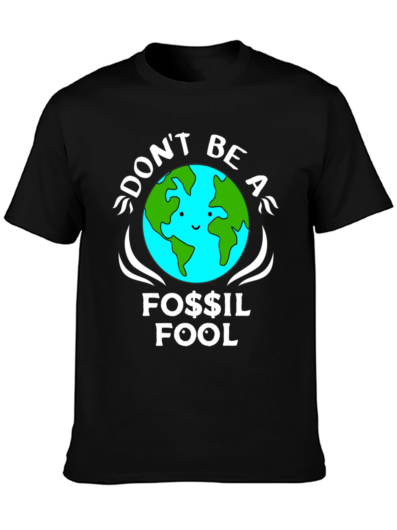 Dont Be A Fossil Fool Graphic T-Shirt
