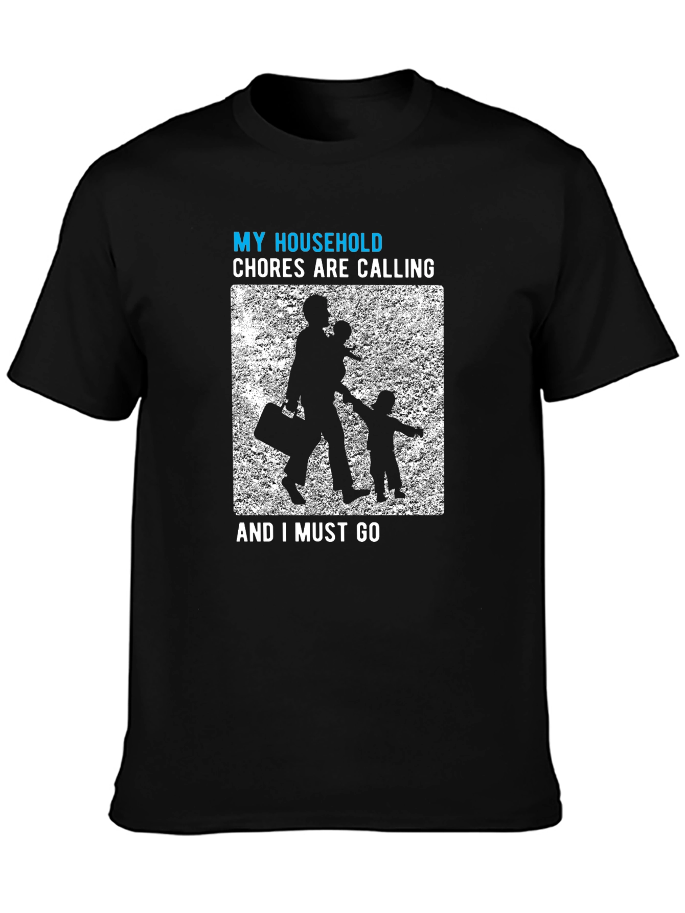 My Household Chores Calling T-Shirt