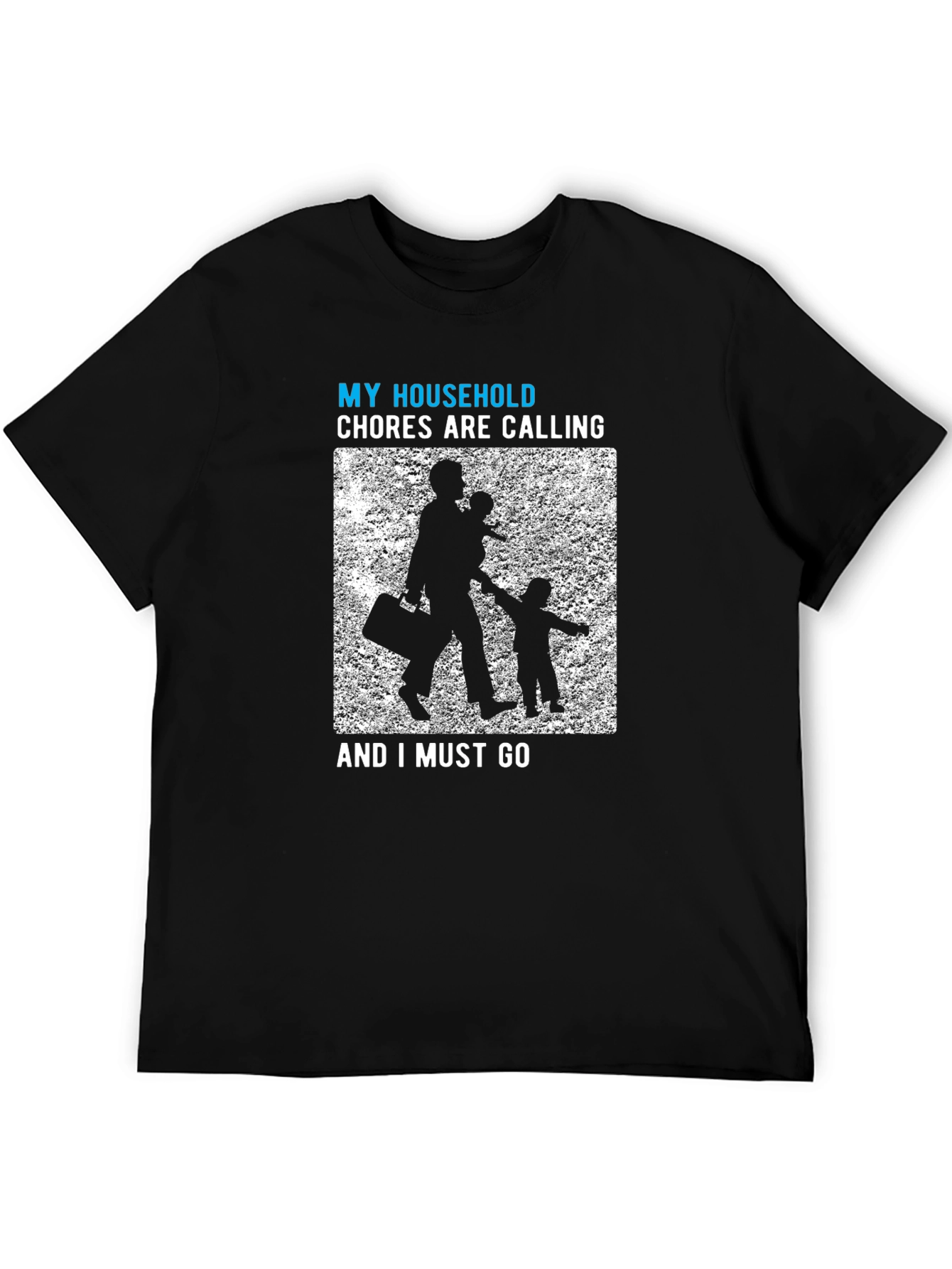 My Household Chores Calling T-Shirt