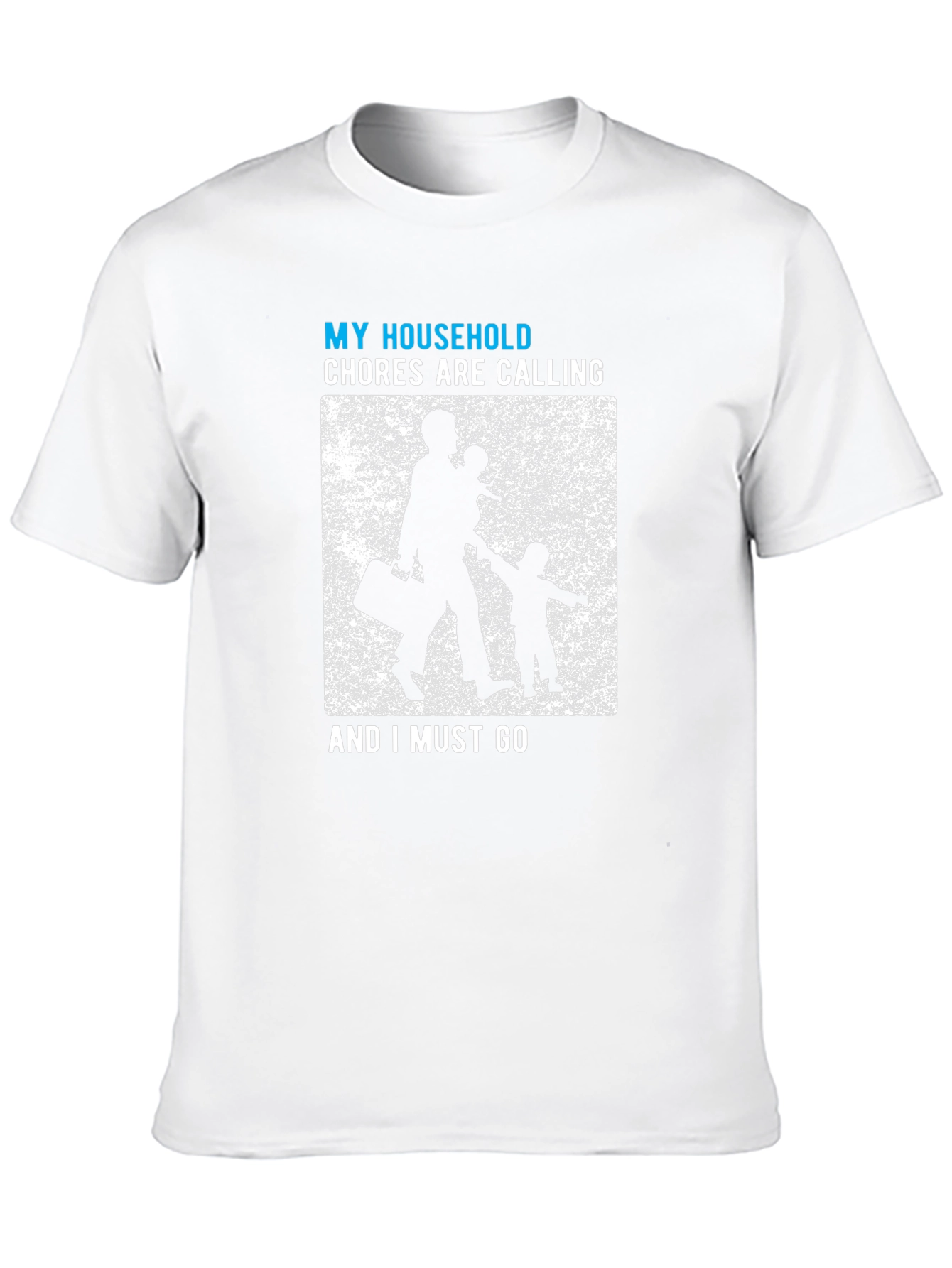My Household Chores Calling T-Shirt