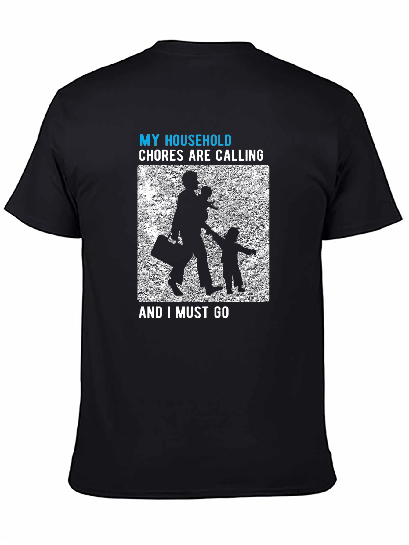 My Household Chores Calling T-Shirt