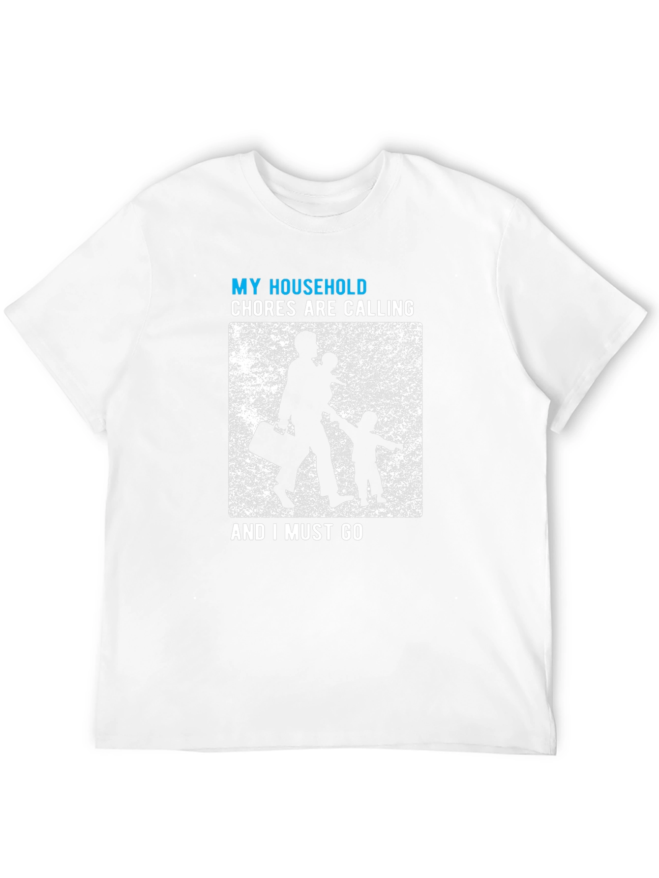 My Household Chores Calling T-Shirt