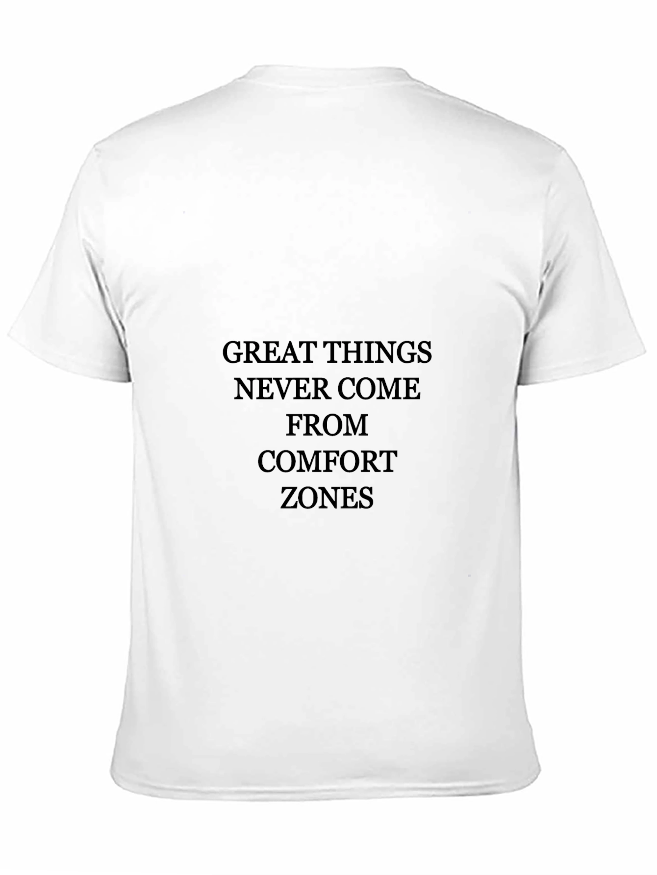 Motivational T-Shirt - Great Things Comfort Zones