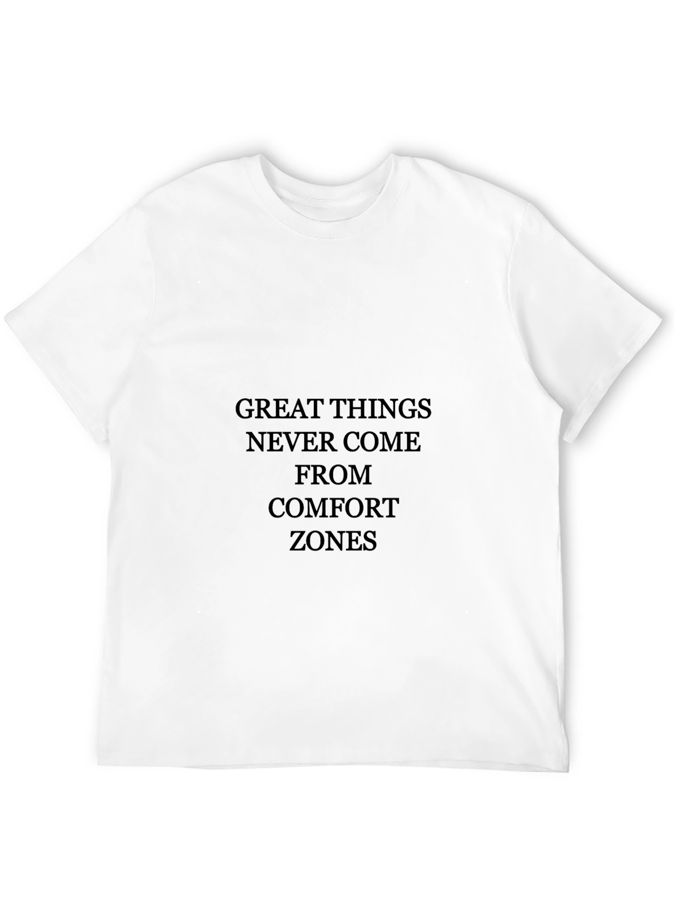 Motivational T-Shirt - Great Things Comfort Zones