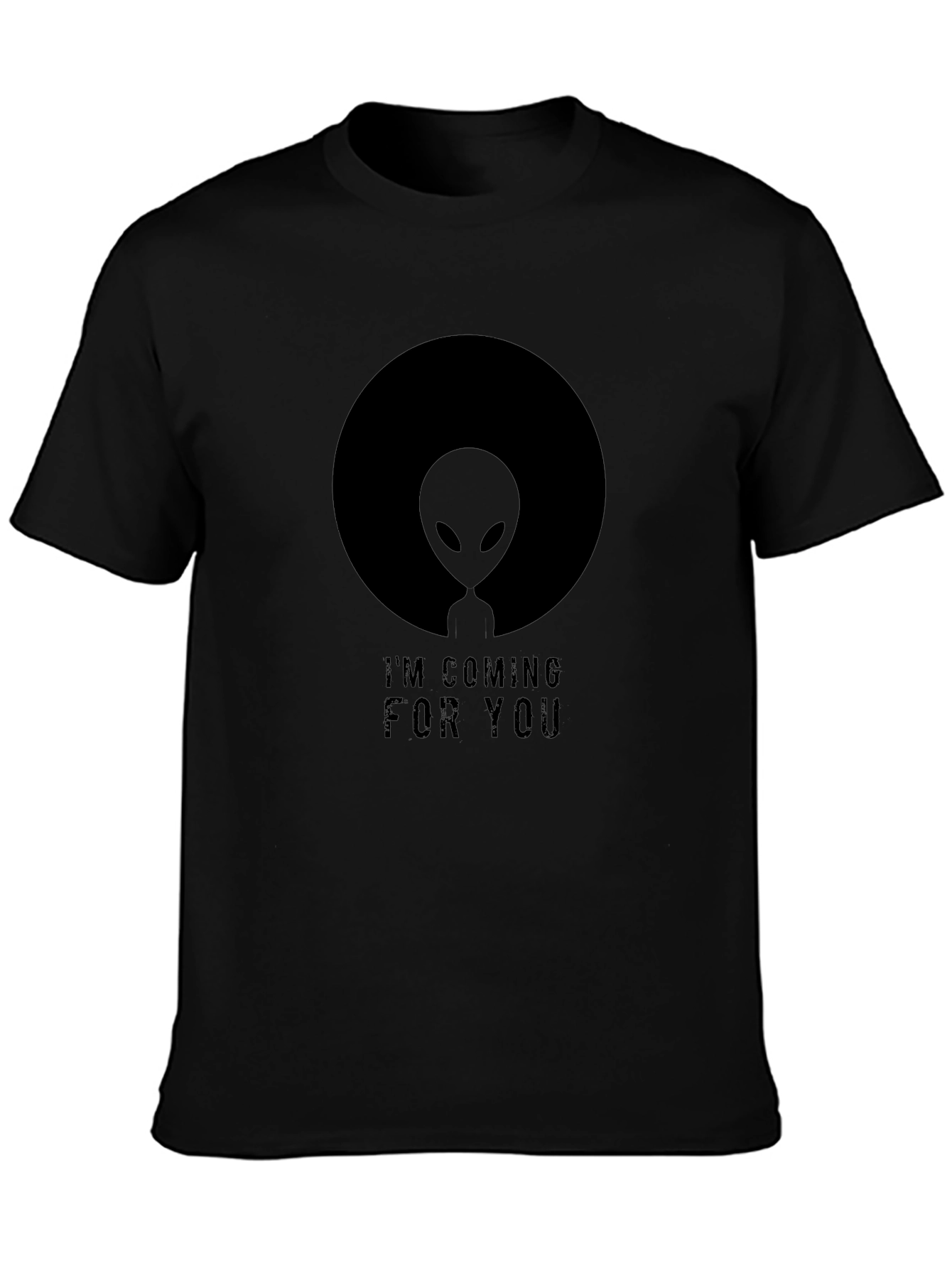 Alien Coming For You Black T-Shirt
