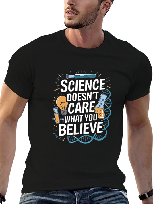 Science Doesnt Care What You Believe T-Shirt