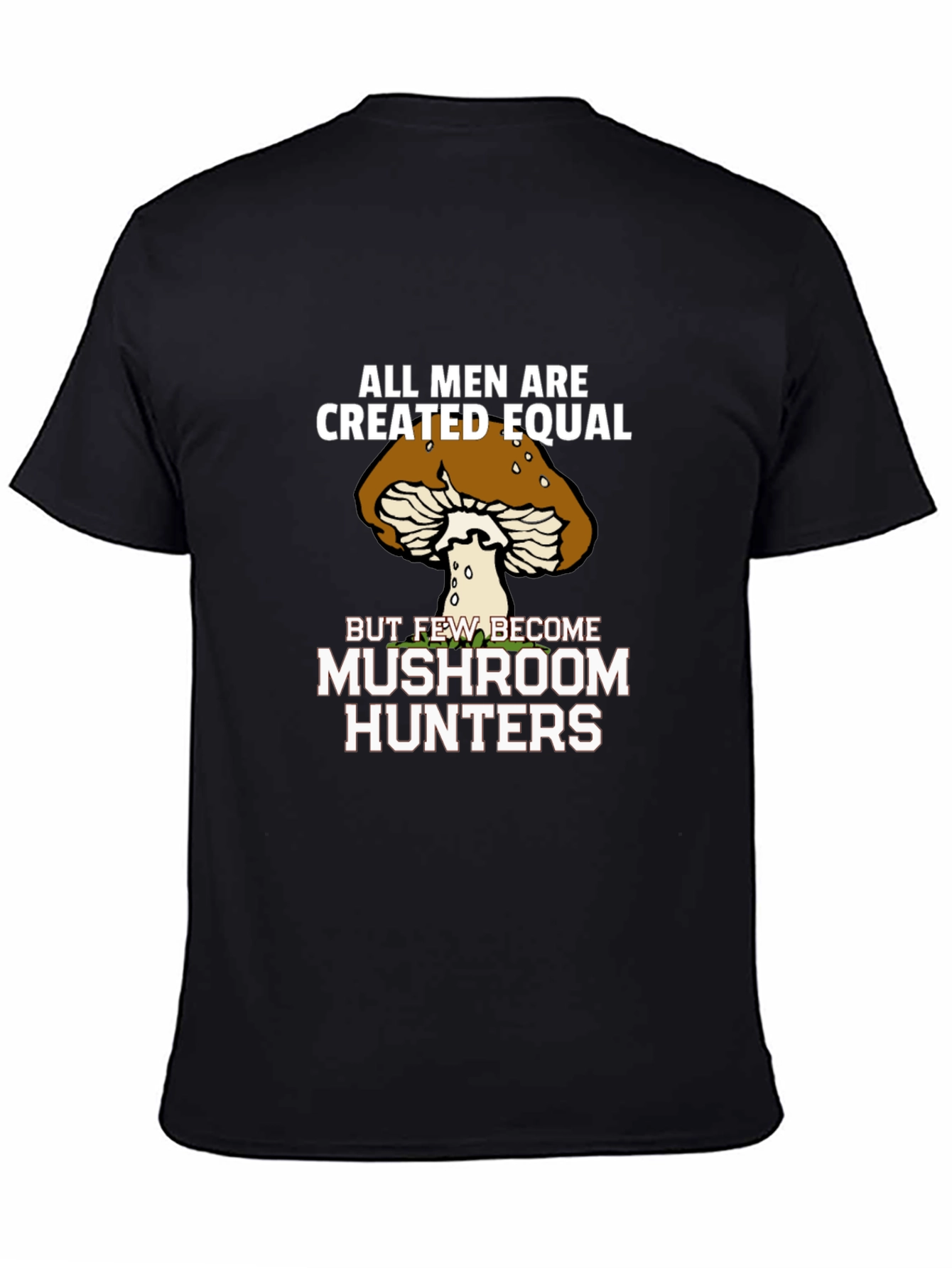 Mushroom Hunter Graphic Tee - All Men Created Equal
