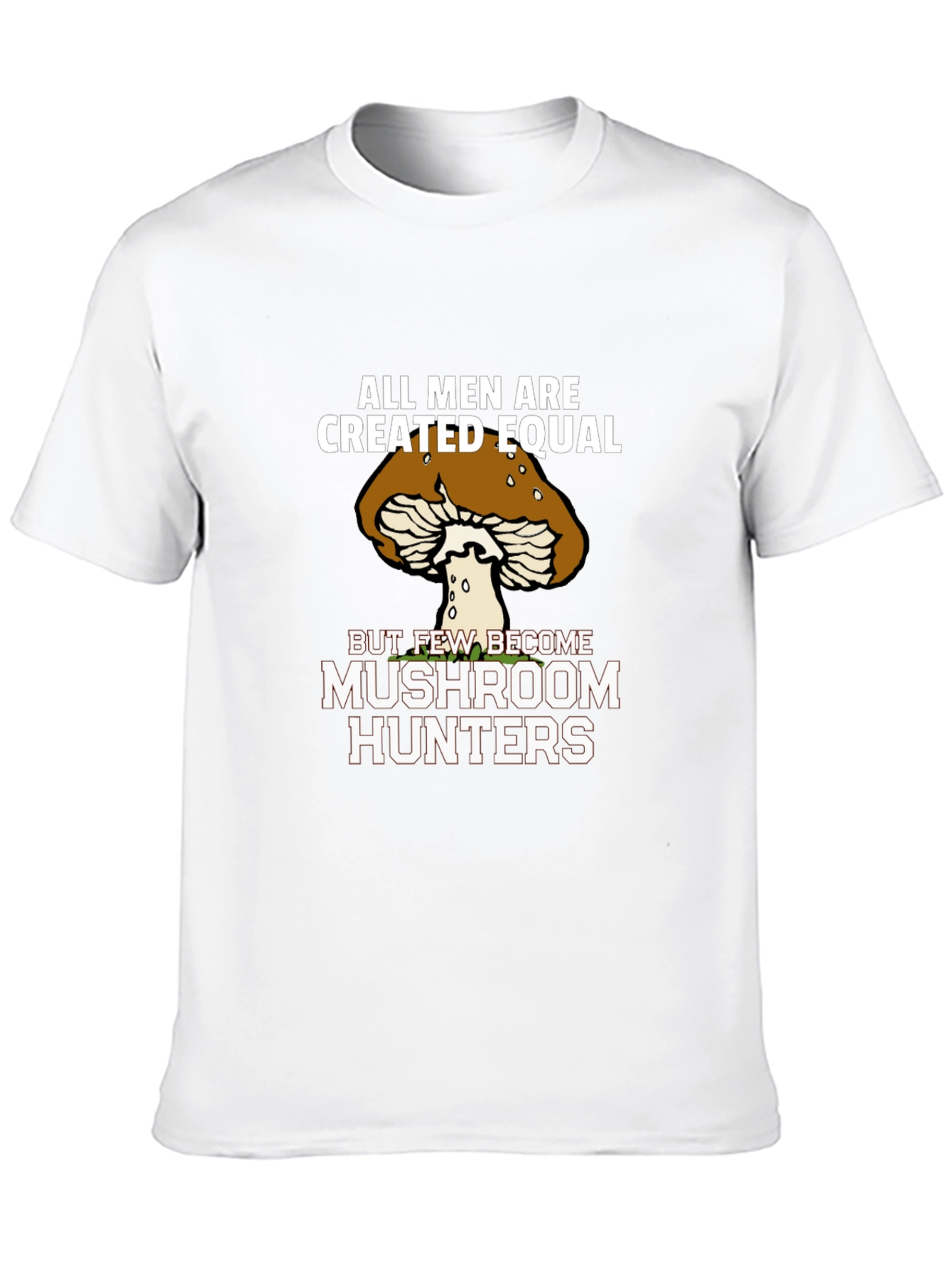 Mushroom Hunter Graphic Tee - All Men Created Equal
