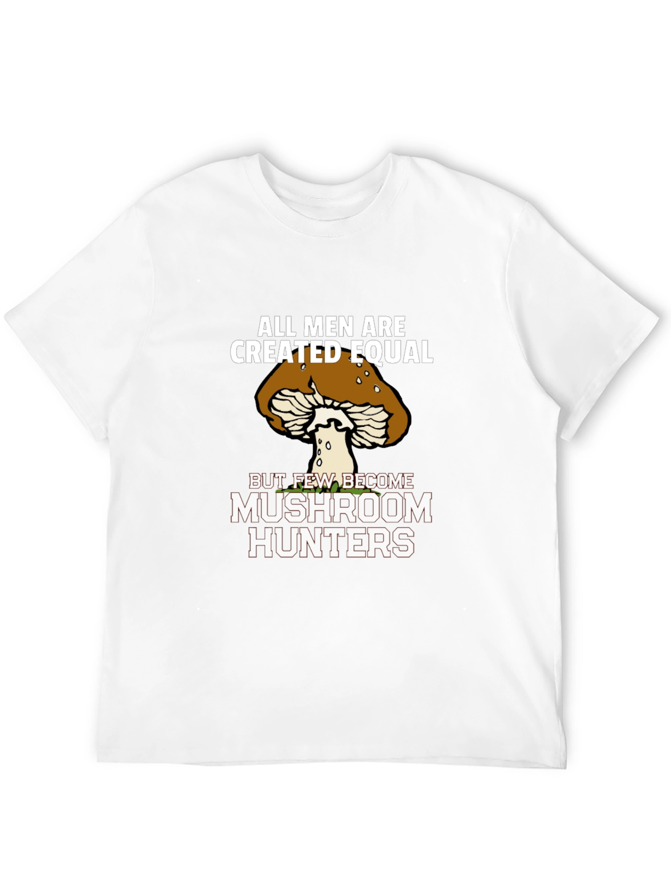 Mushroom Hunter Graphic Tee - All Men Created Equal