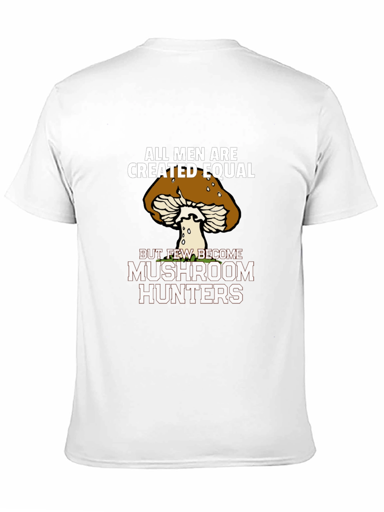 Mushroom Hunter Graphic Tee - All Men Created Equal