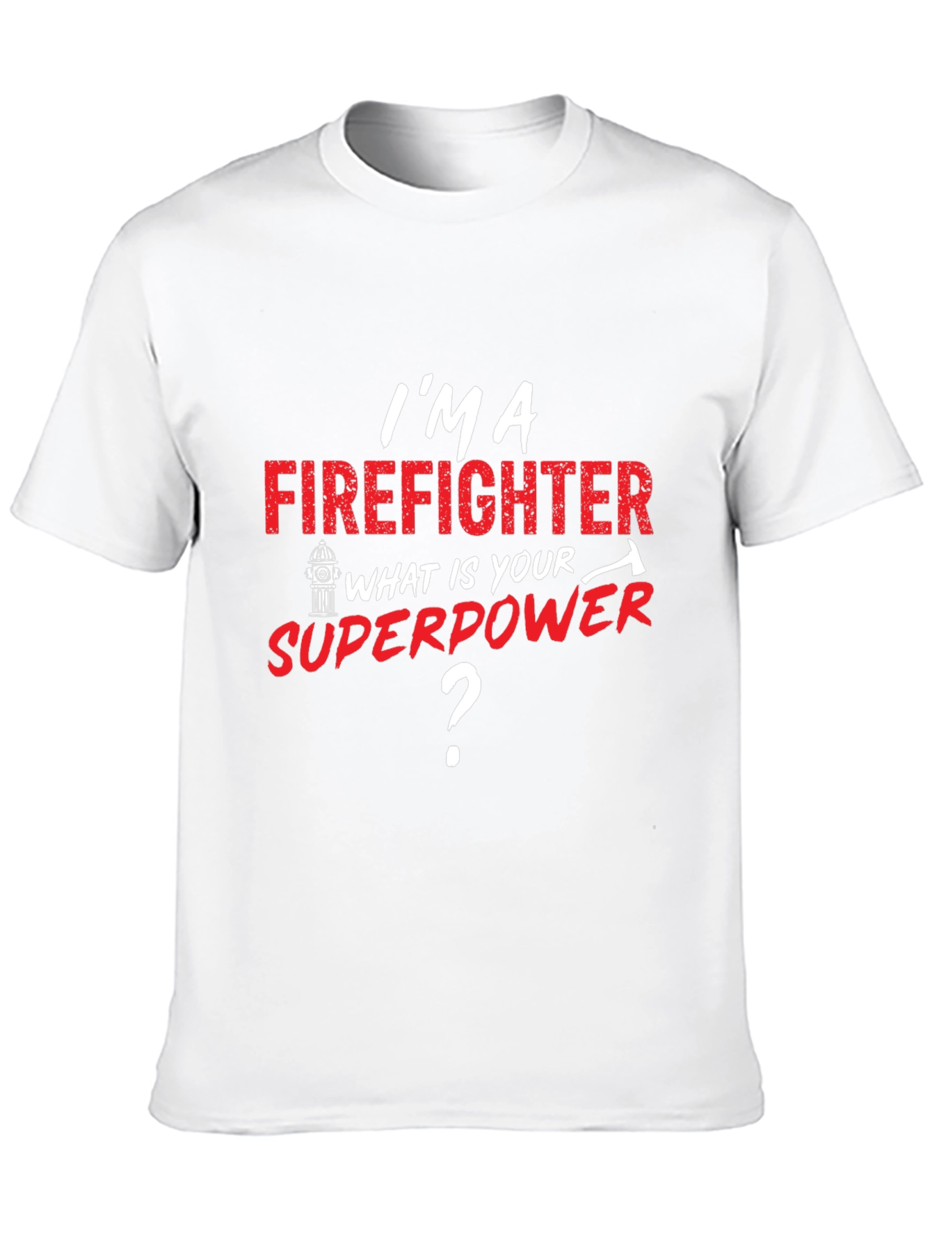 Firefighter Superpower T-Shirt - Heroic Design