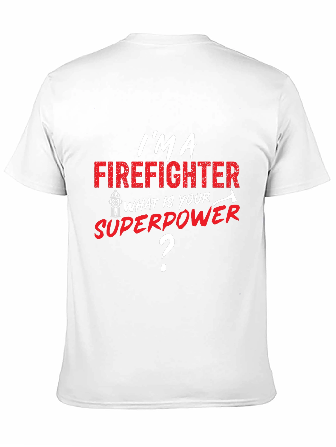 Firefighter Superpower T-Shirt - Heroic Design