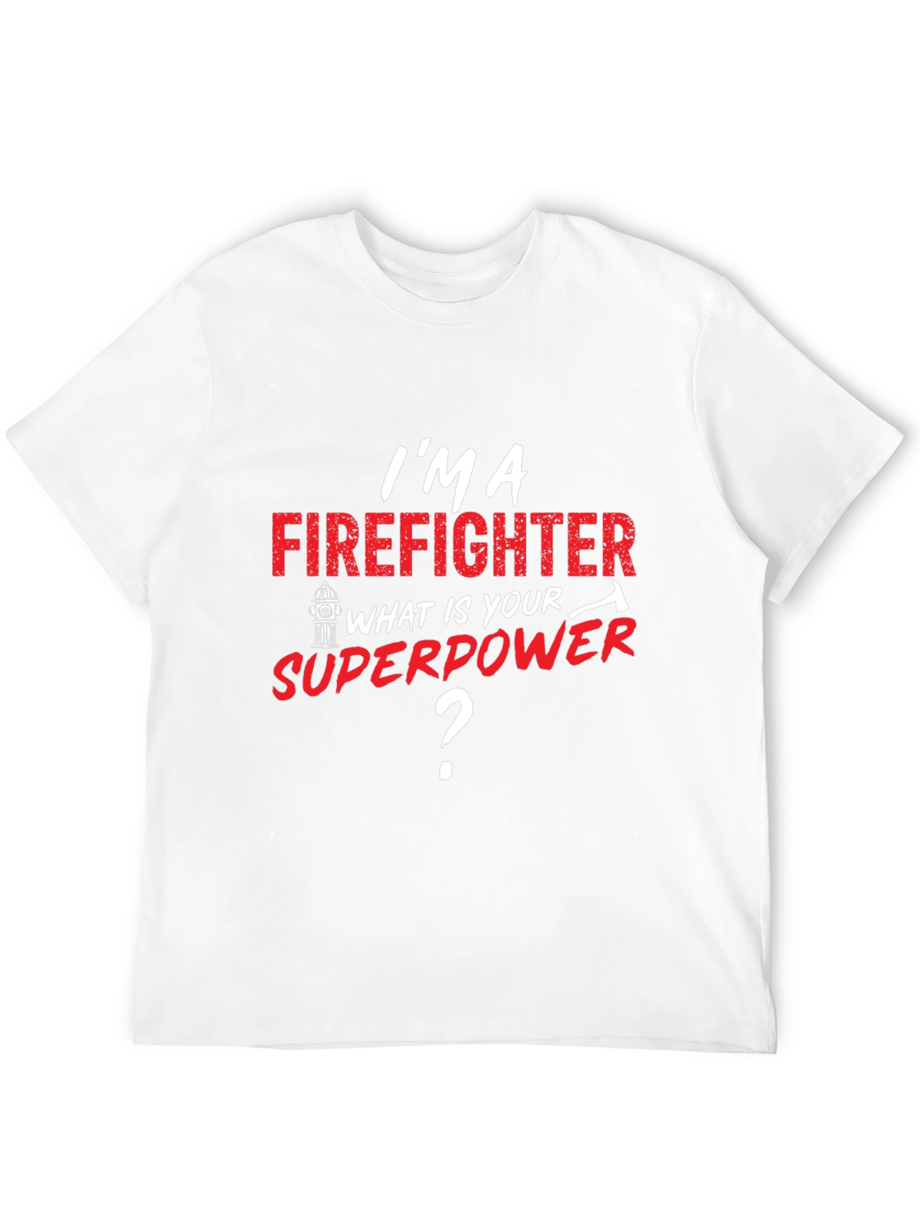 Firefighter Superpower T-Shirt - Heroic Design