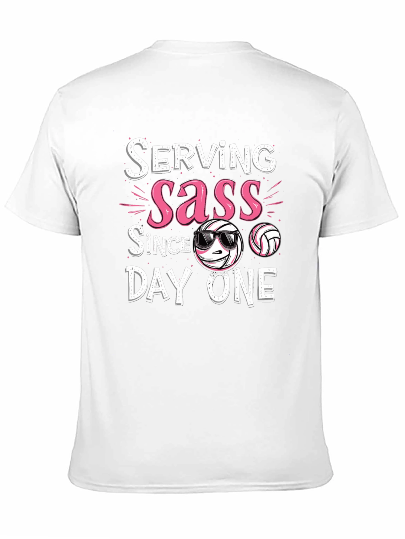 Serving Sass Since Day One Volleyball T-Shirt