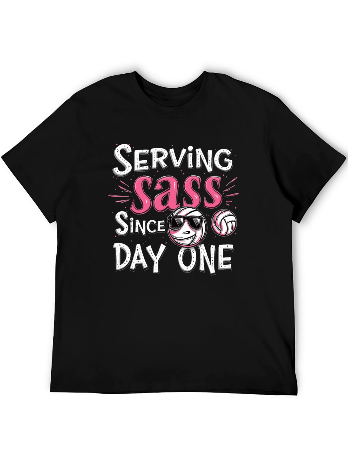 Serving Sass Since Day One Volleyball T-Shirt