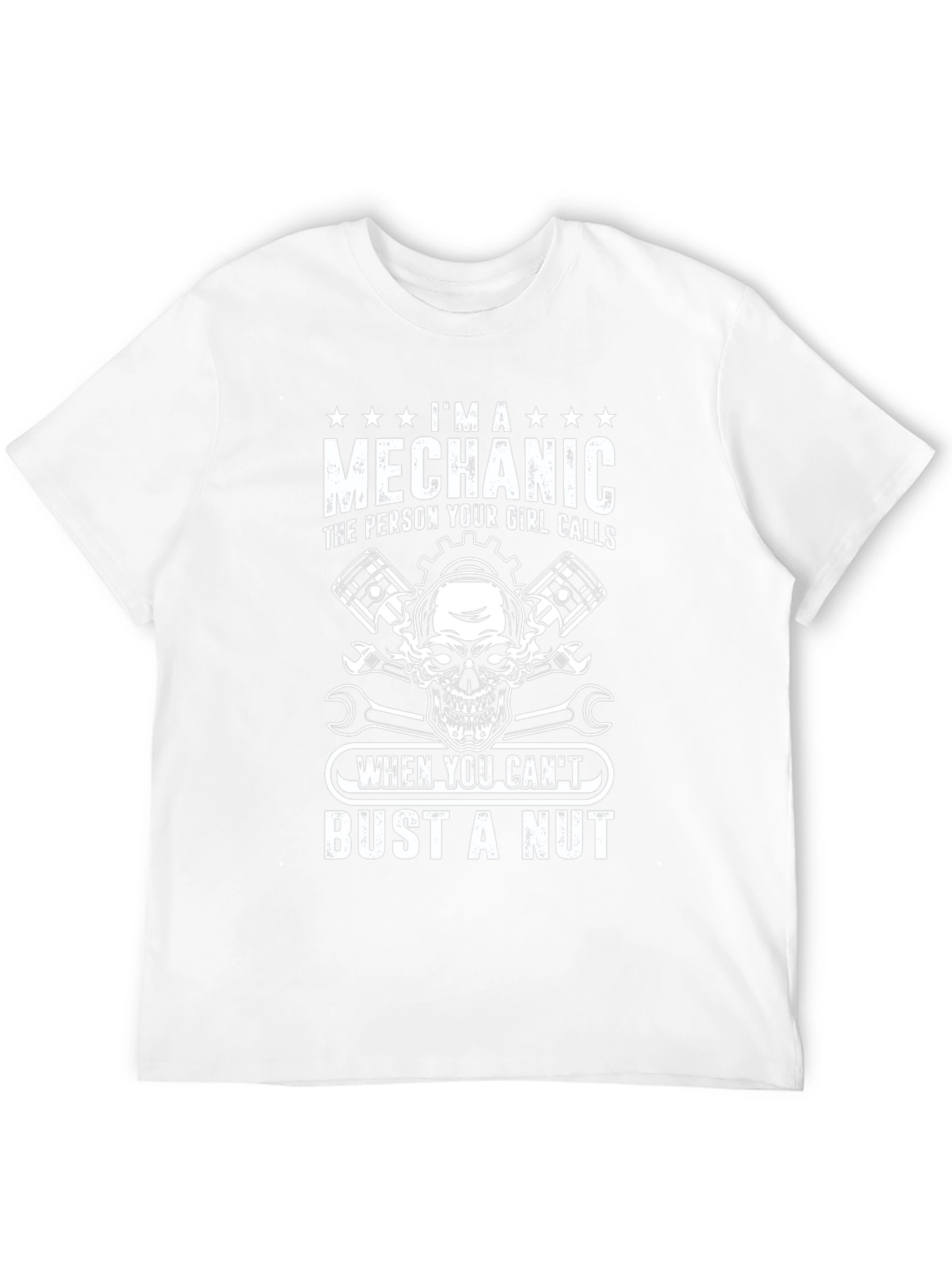 Im A Mechanic Humor Graphic T-Shirt