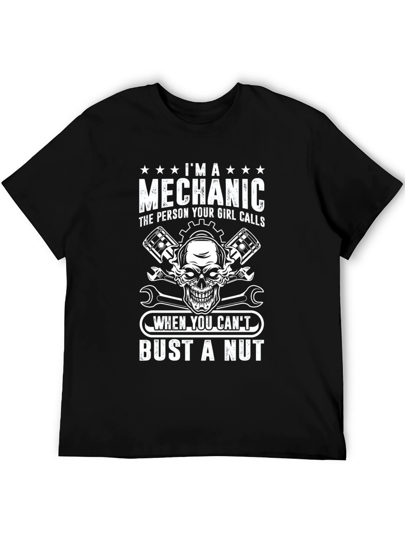 Im A Mechanic Humor Graphic T-Shirt