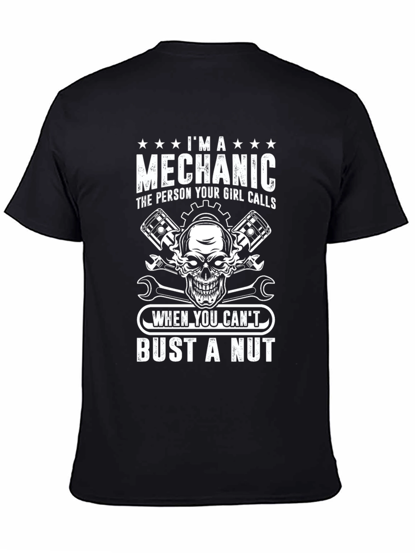 Im A Mechanic Humor Graphic T-Shirt