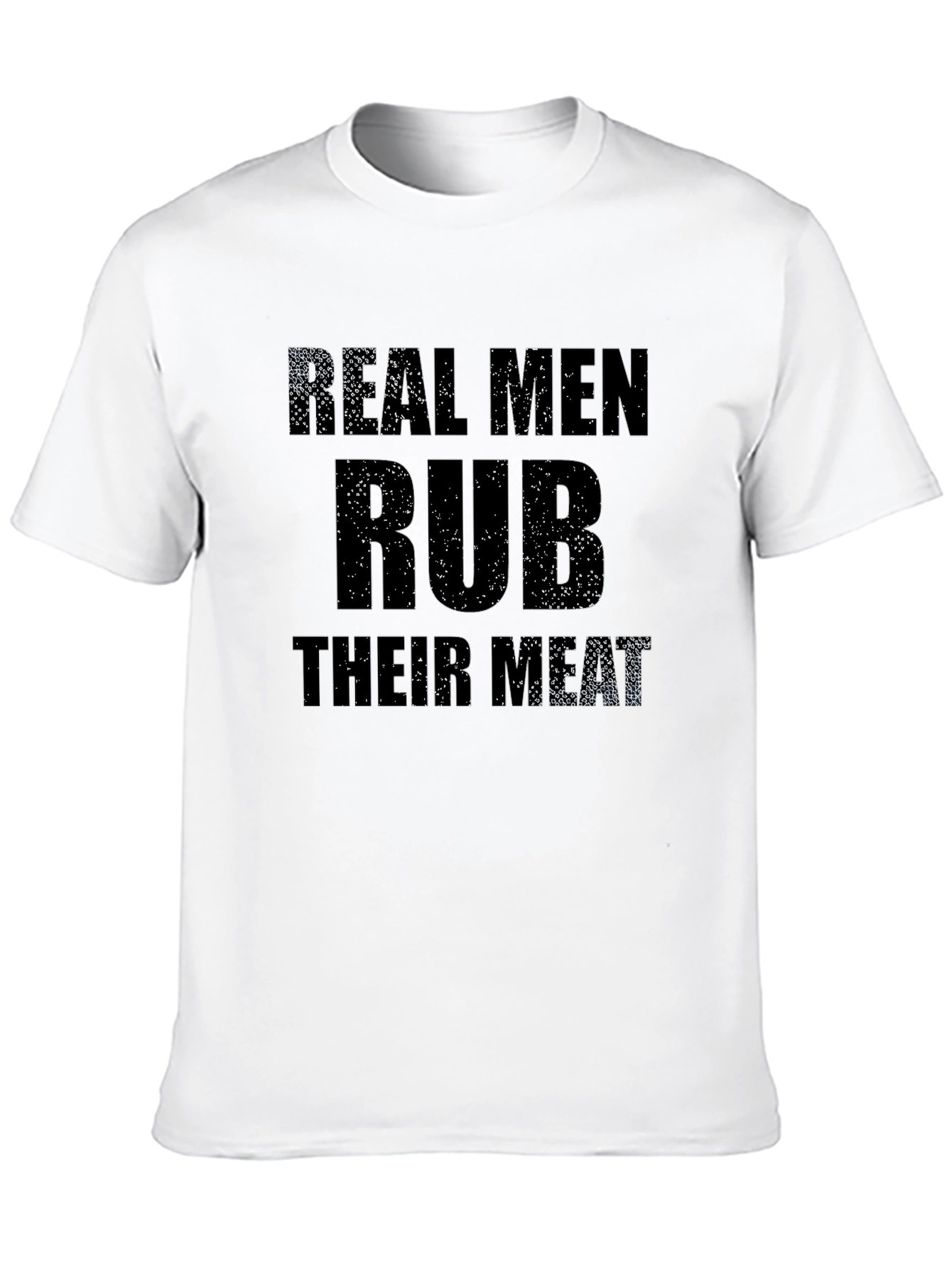 Real Men Rub Their Meat Graphic Tee - Black
